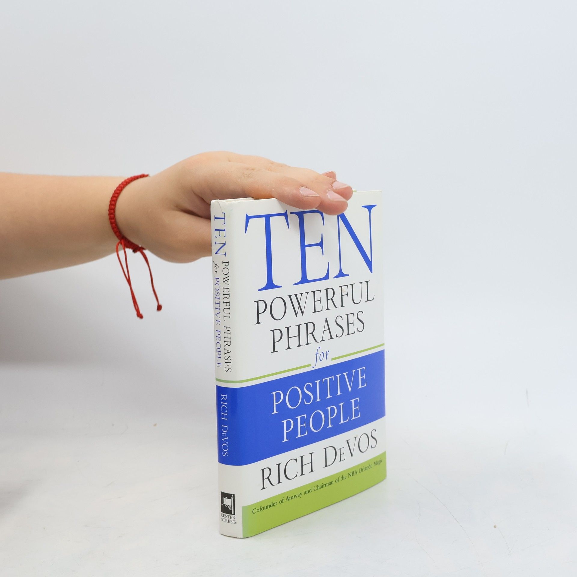 Richard M. DeVos Ten powerful phrases for positive people
