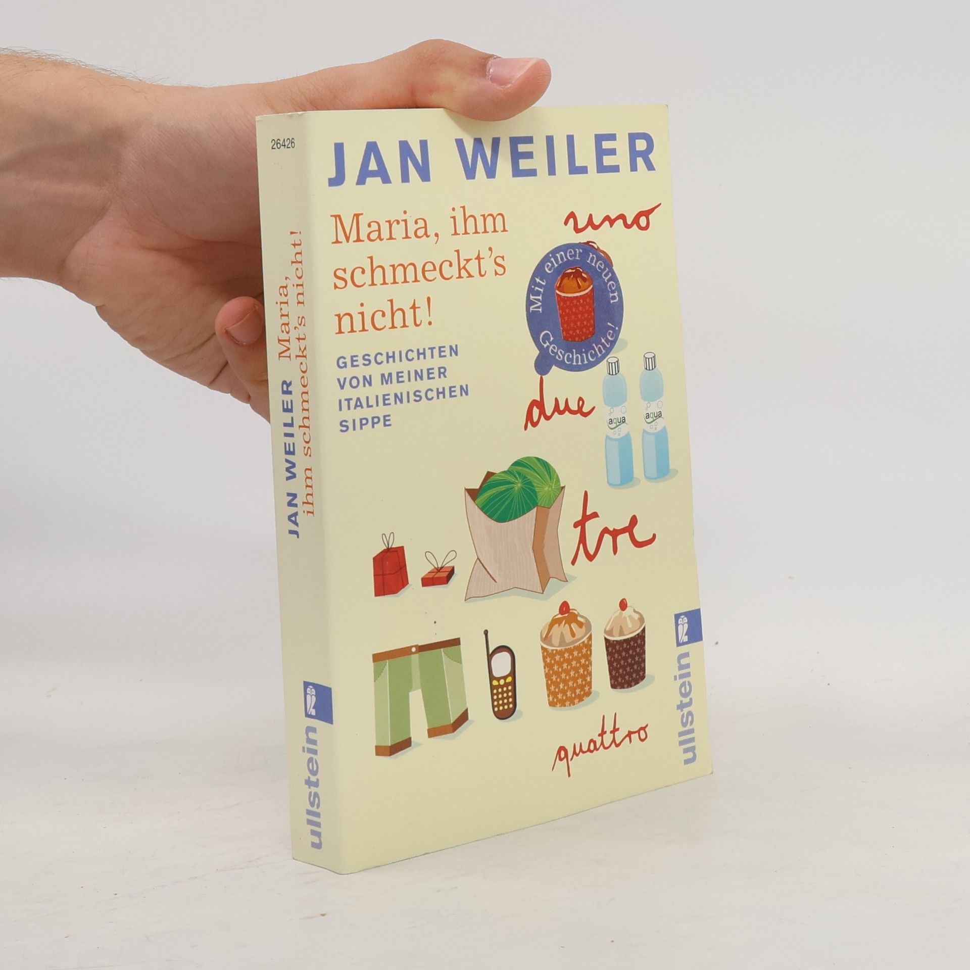 Jan Weiler Maria, ihm schmeckt's nicht!