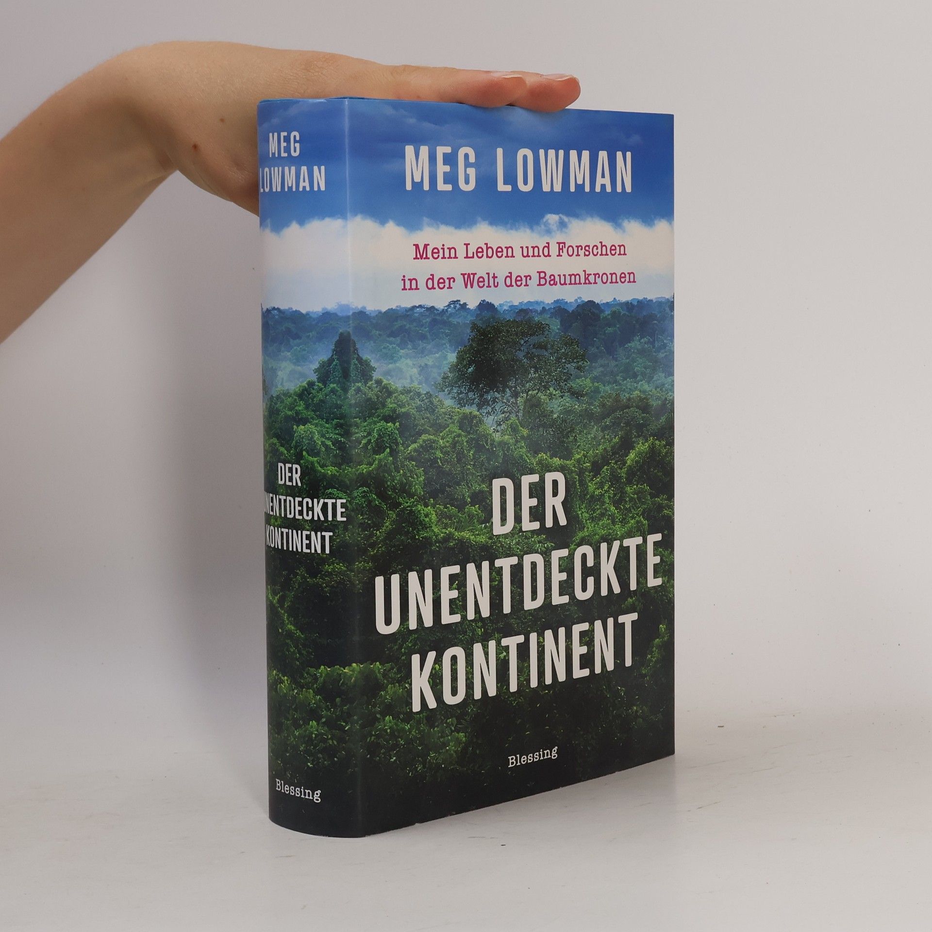 Meg Lowman Der unentdeckte Kontinent