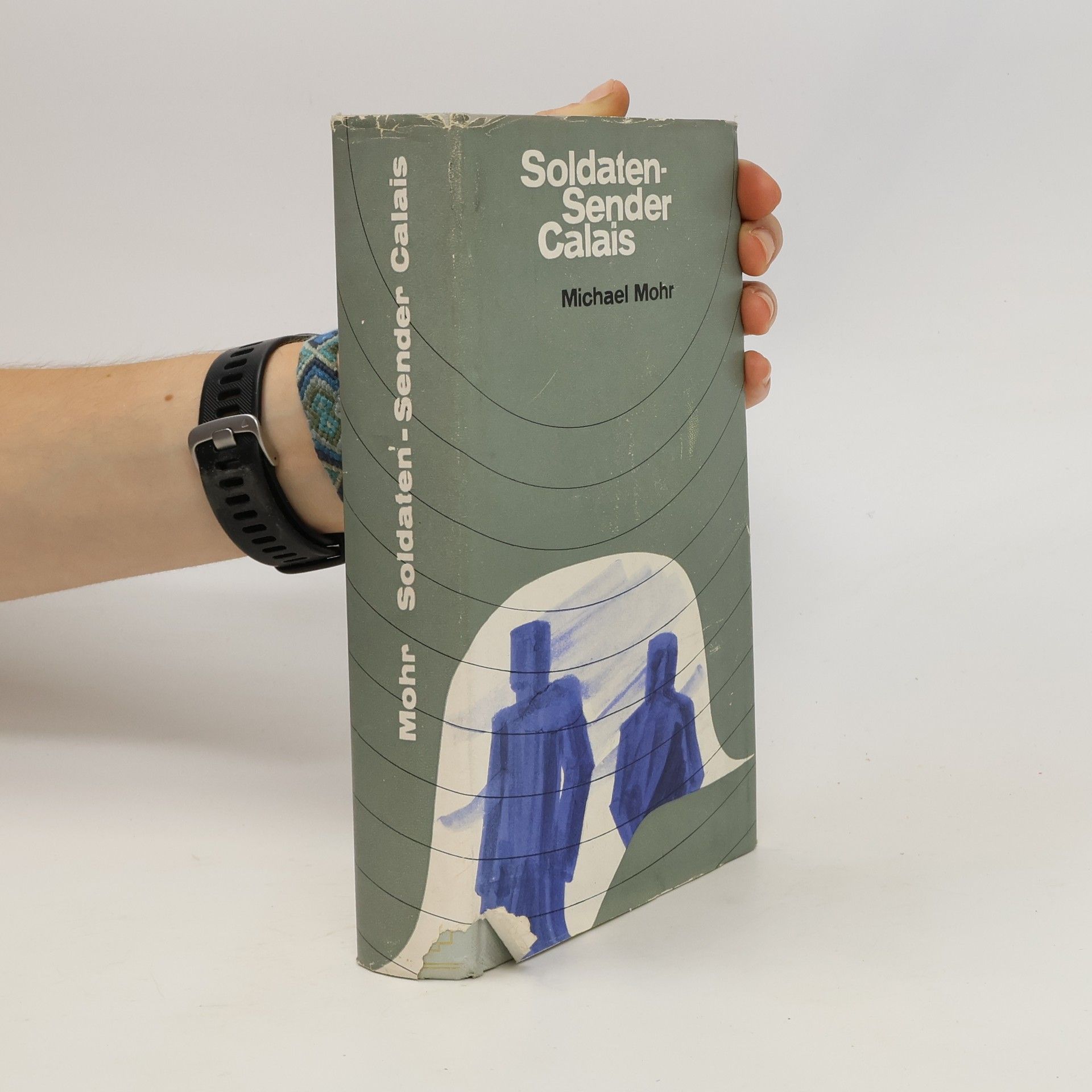 Michael Mohr Soldaten Sender Calais