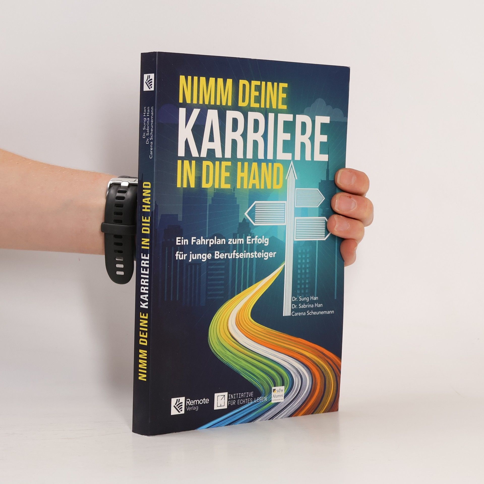 Dr. Sabrina Han Nimm deine Karriere in die Hand