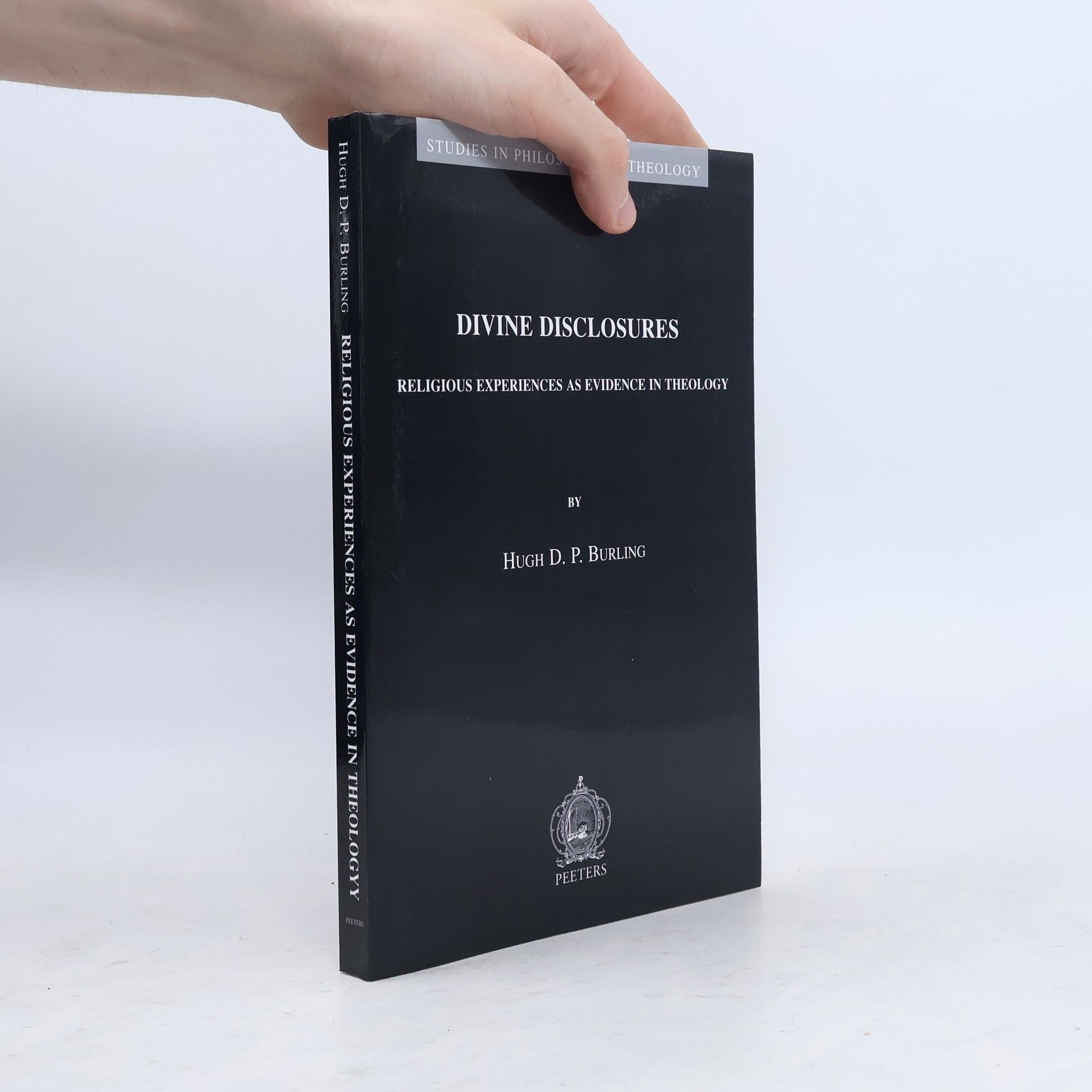 Hugh D. P. Burling Studies in Philosophical Theology - 71: Divine Disclosures