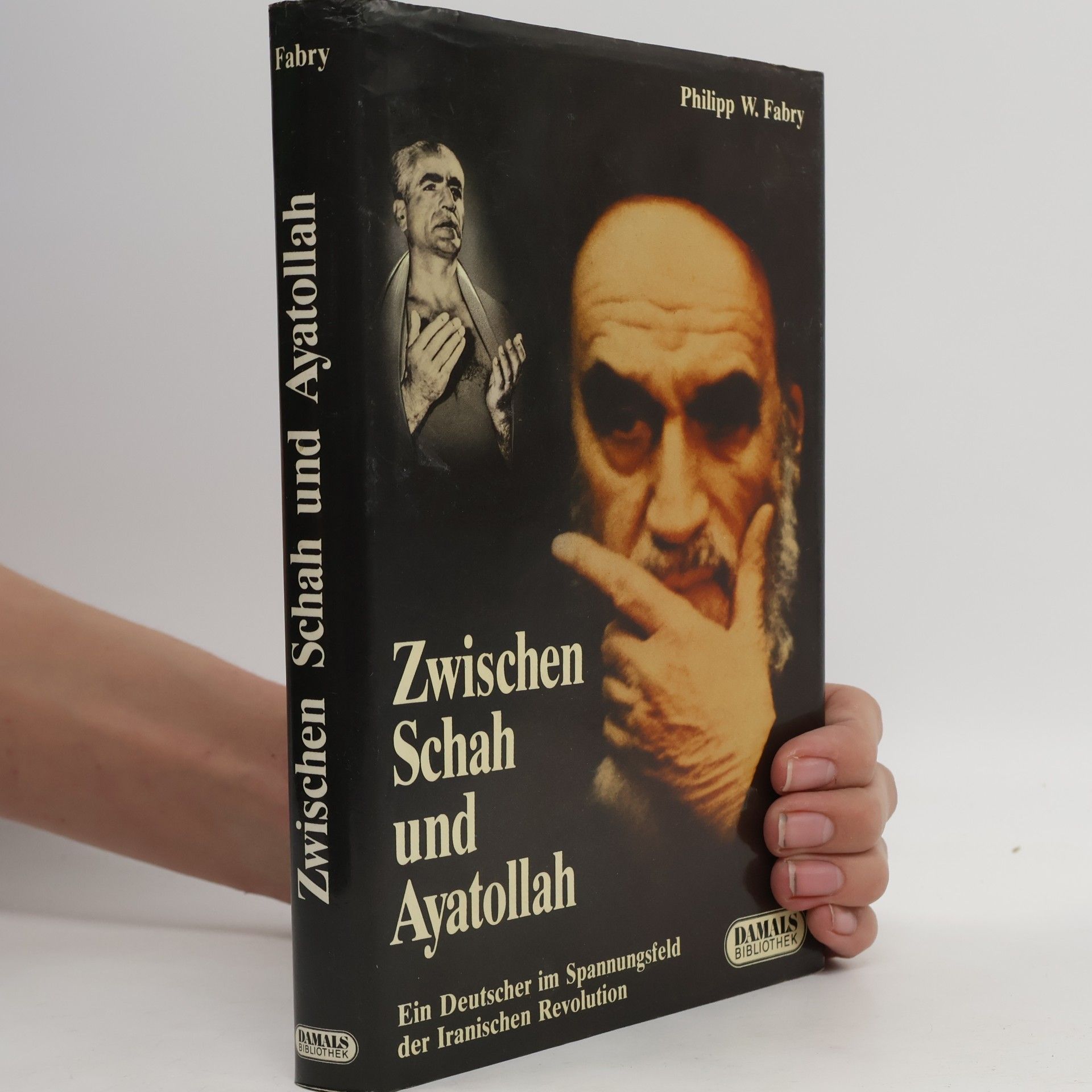 Philipp W. Fabry Damals Bibliothek: Zwischen Schah und Ayatollah