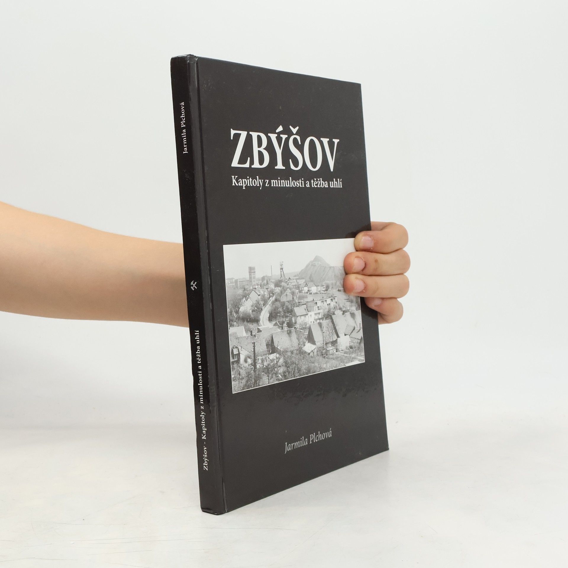 Jarmila Plchová Zbýšov. Kapitoly z minulosti a těžba uhlí