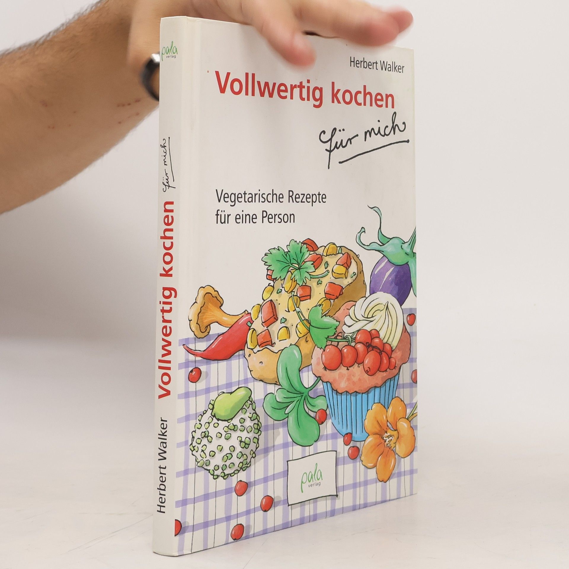 Herbert Walker Vollwertig kochen für mich