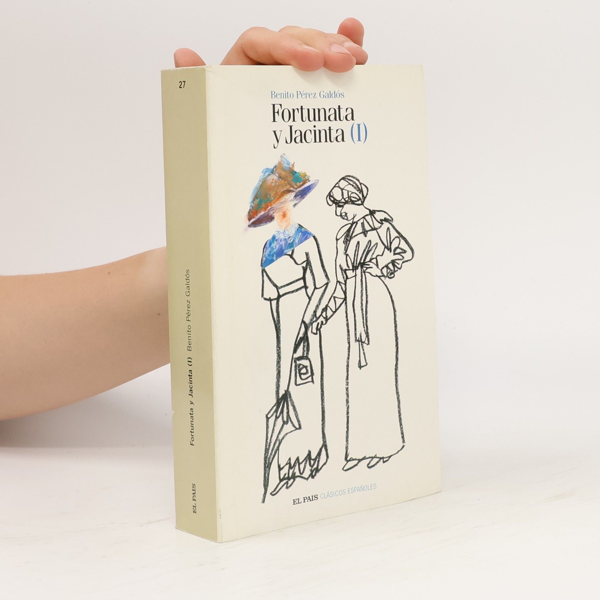 Benito Pérez Galdós Clásicos Españoles - 1: Fortunata y Jacinta