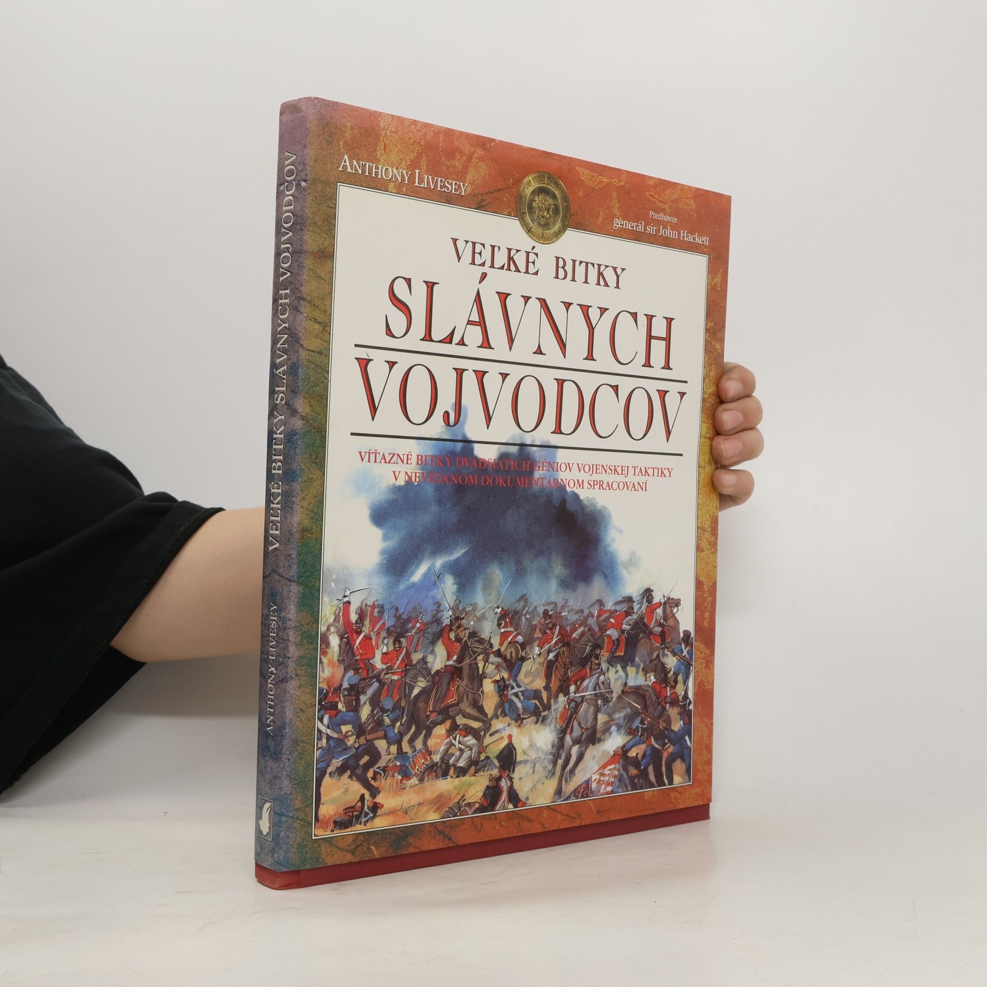 Anthony Livesey Veľké bitky slávnych vojvodcov
