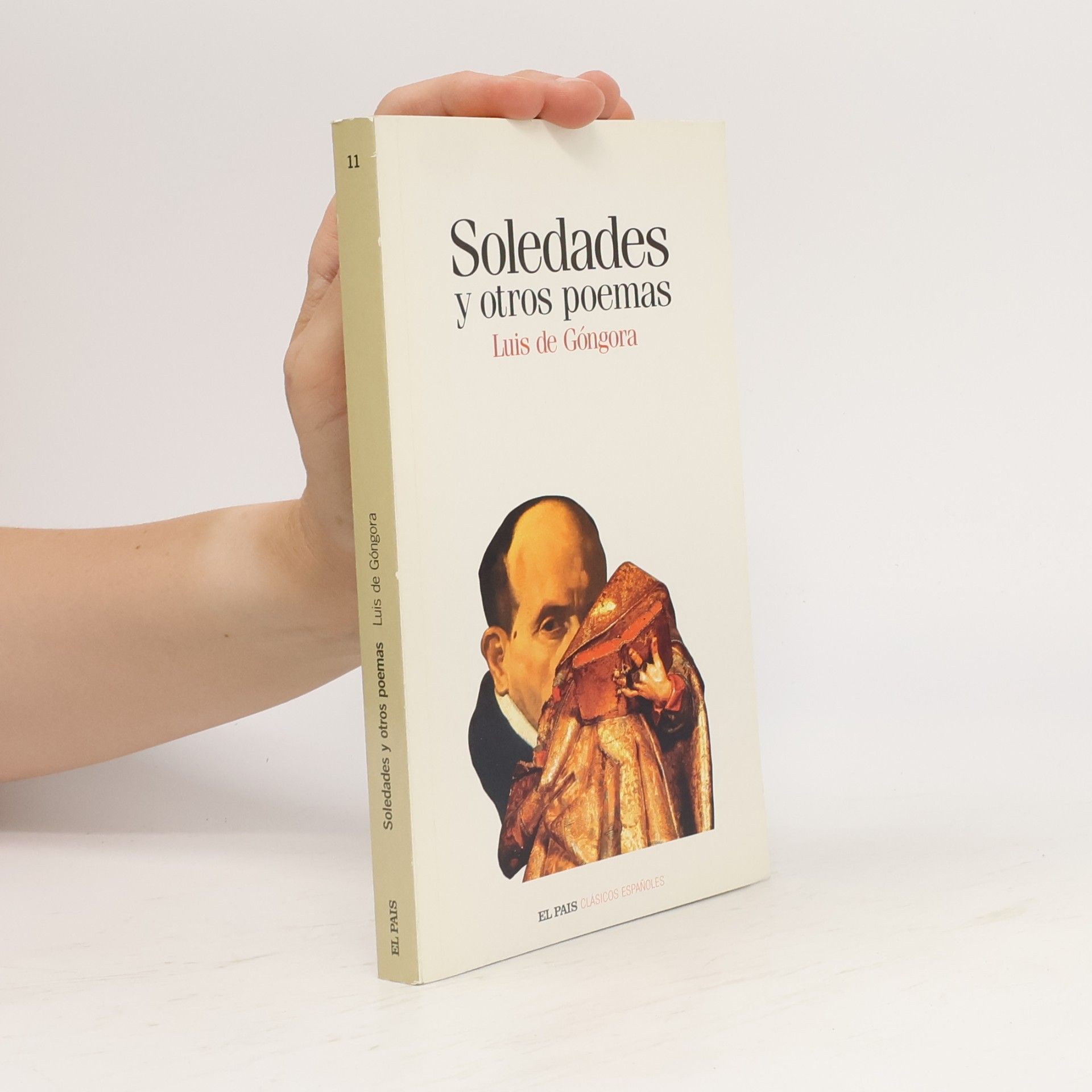 Luis de Góngora Clásicos Españoles - 11: Soledades y otros poemas