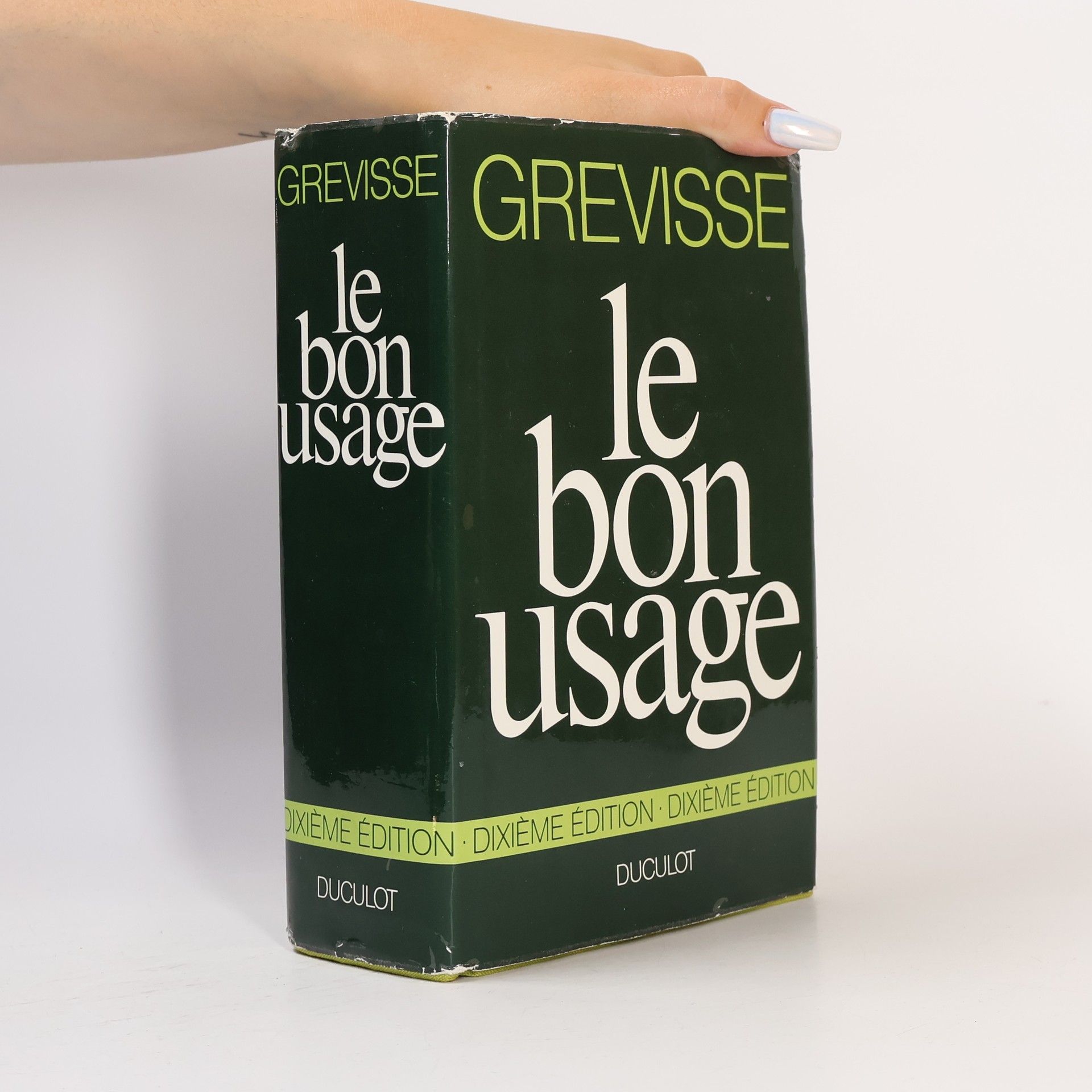 Maurice Grevisse Le bon usage: Grammaire française avec des remarques sur la langue française d'aujourd'hui