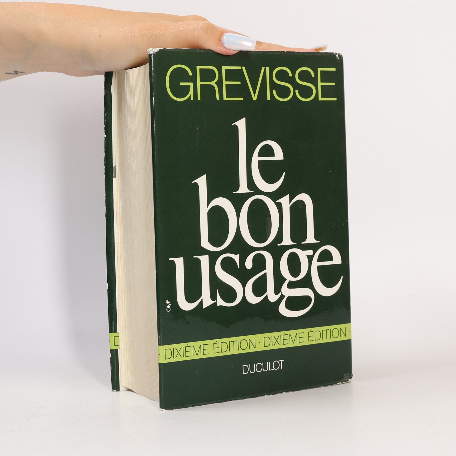 Maurice Grevisse Le bon usage: Grammaire française avec des remarques sur la langue française d'aujourd'hui
