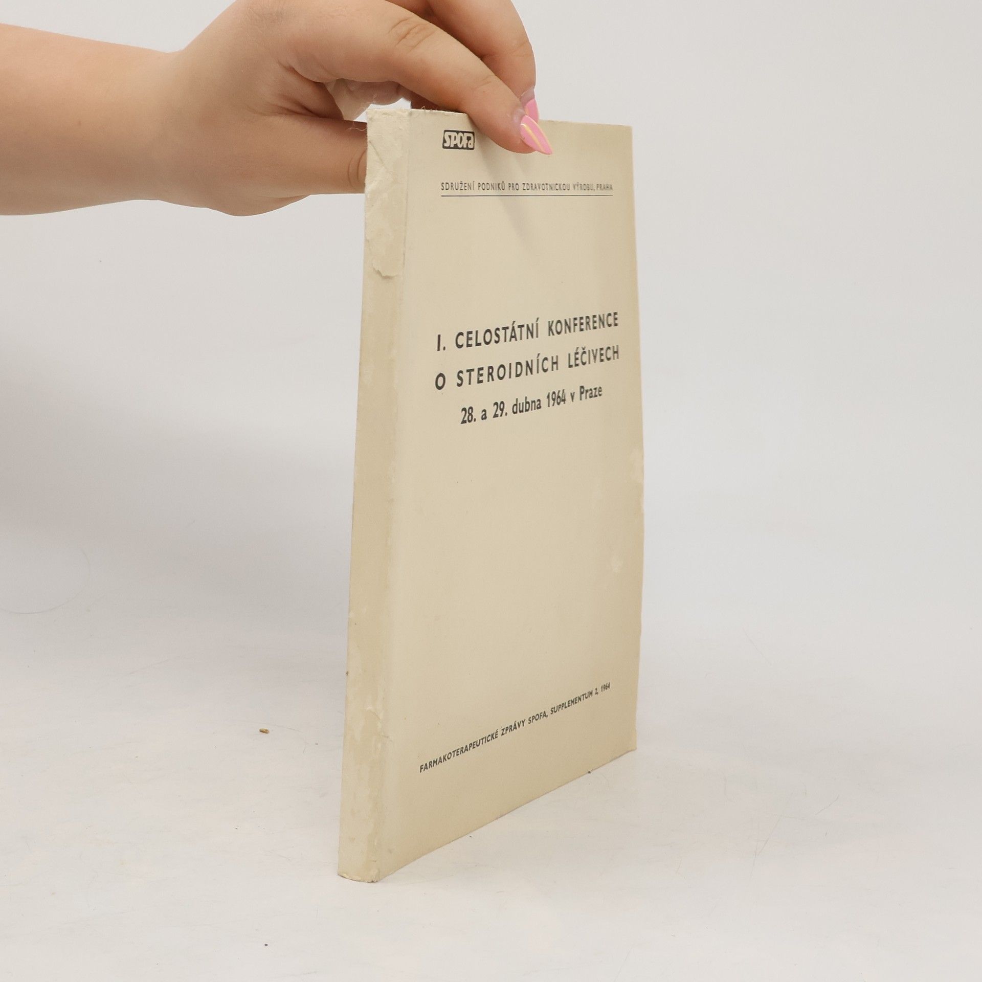 Autorenkollektiv I. celostátní konference o steroidních léčivech 28. a 29.dubna 1964 v Praze. Soubor referátů a diskusních příspěvků