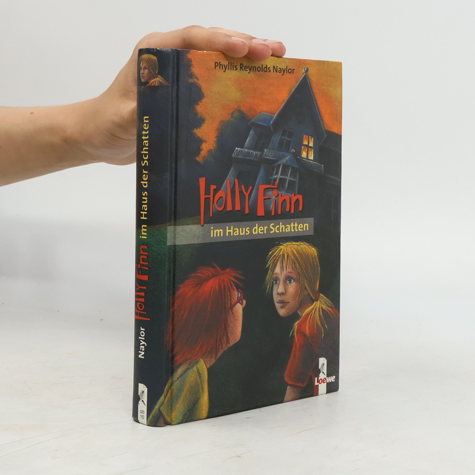 Phyllis Reynolds Naylor Holly Finn im Haus der Schatten. Aus d. Amerikan. v. Anne Braun