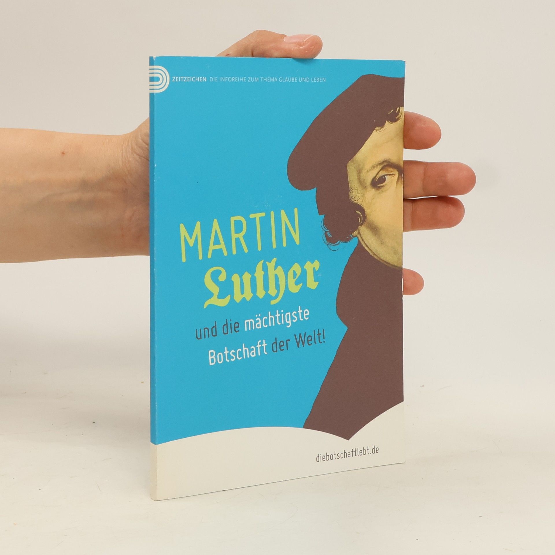 Various authors Martin Luther und die mächtigste Botschaft der Welt