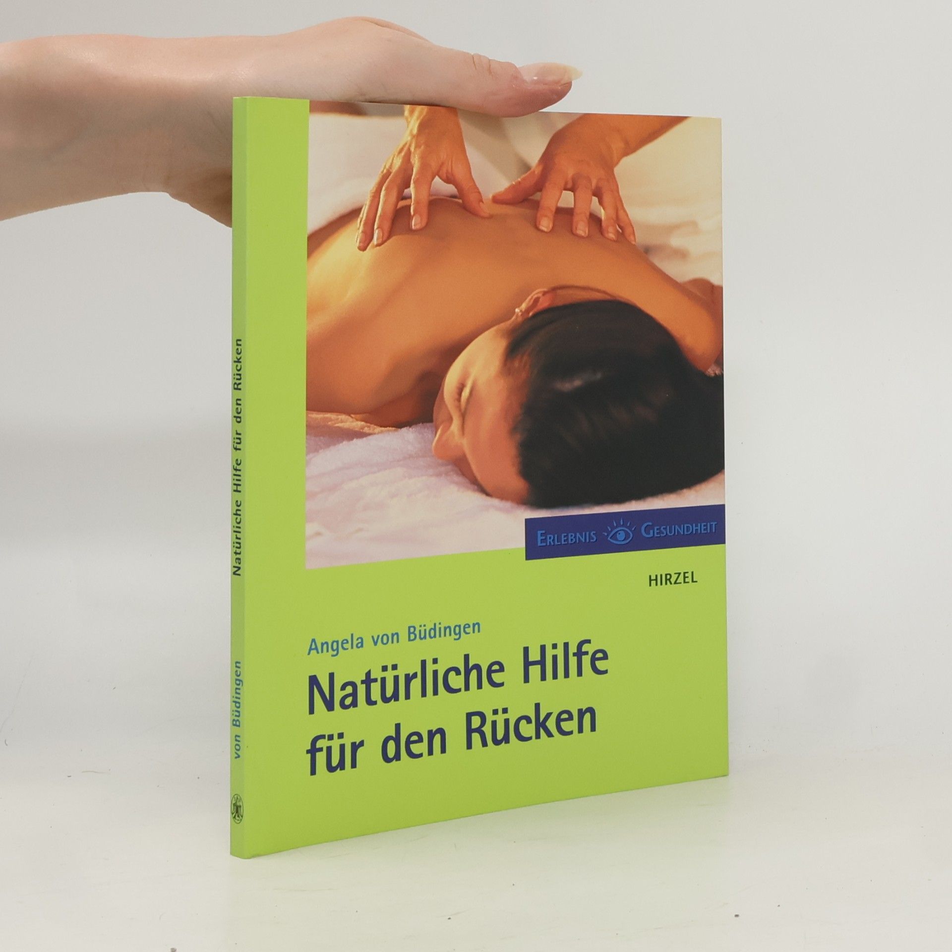 Angela Von Büdingen Erlebnis Gesundheit: Natürliche Hilfe für den Rücken