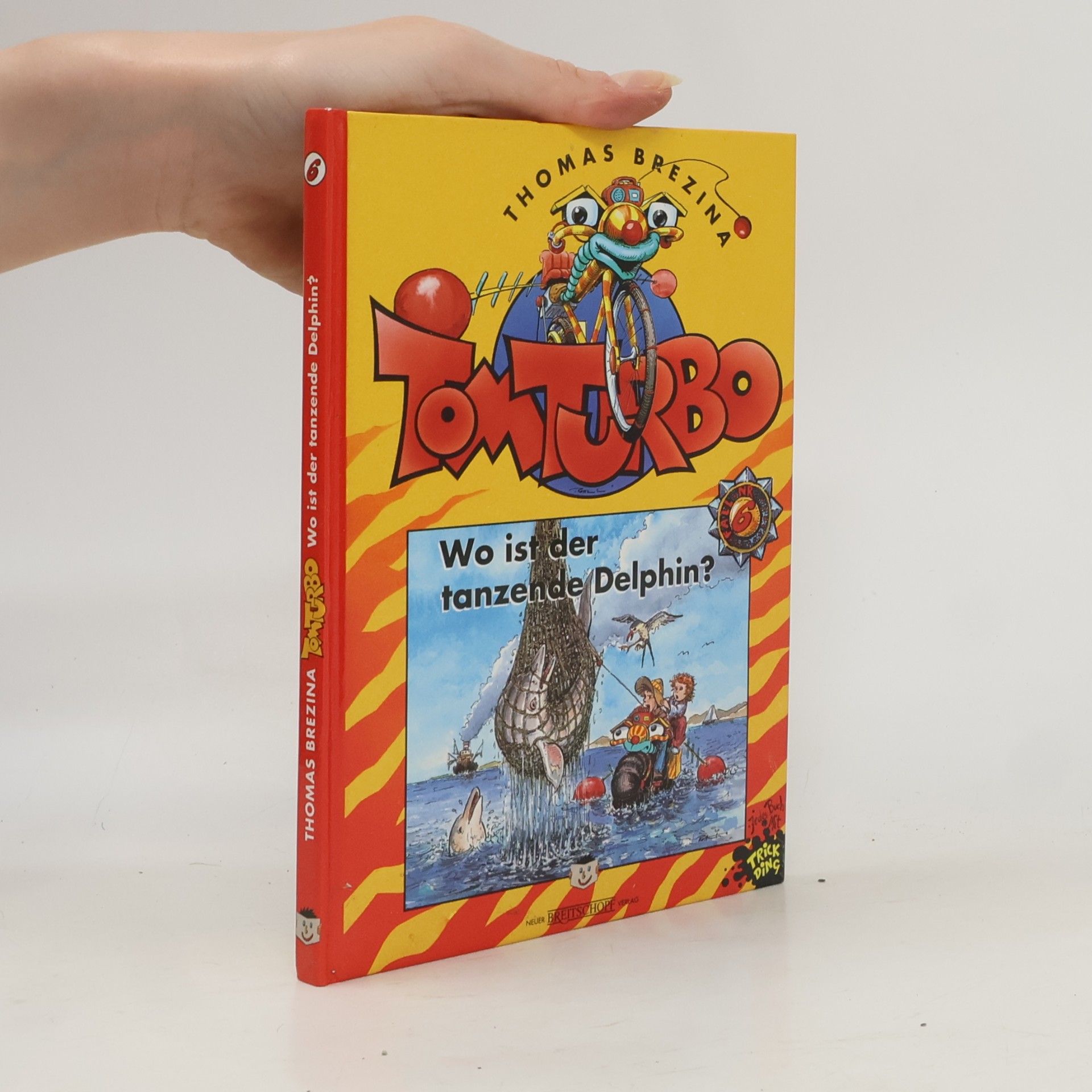 Thomas Brezina Tom Turbo: Wo ist der tanzende Delphin?
