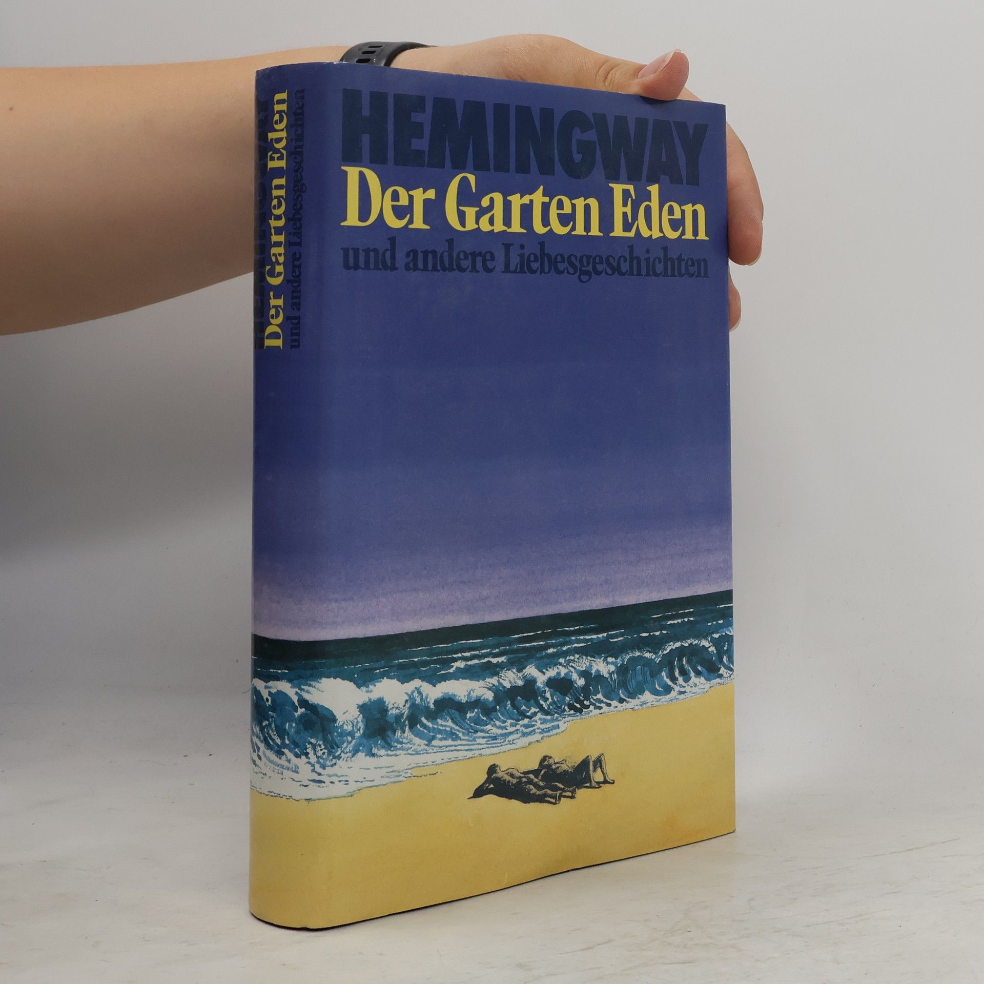 Ernest Hemingway Der Garten Eden und andere Liebesgeschichten