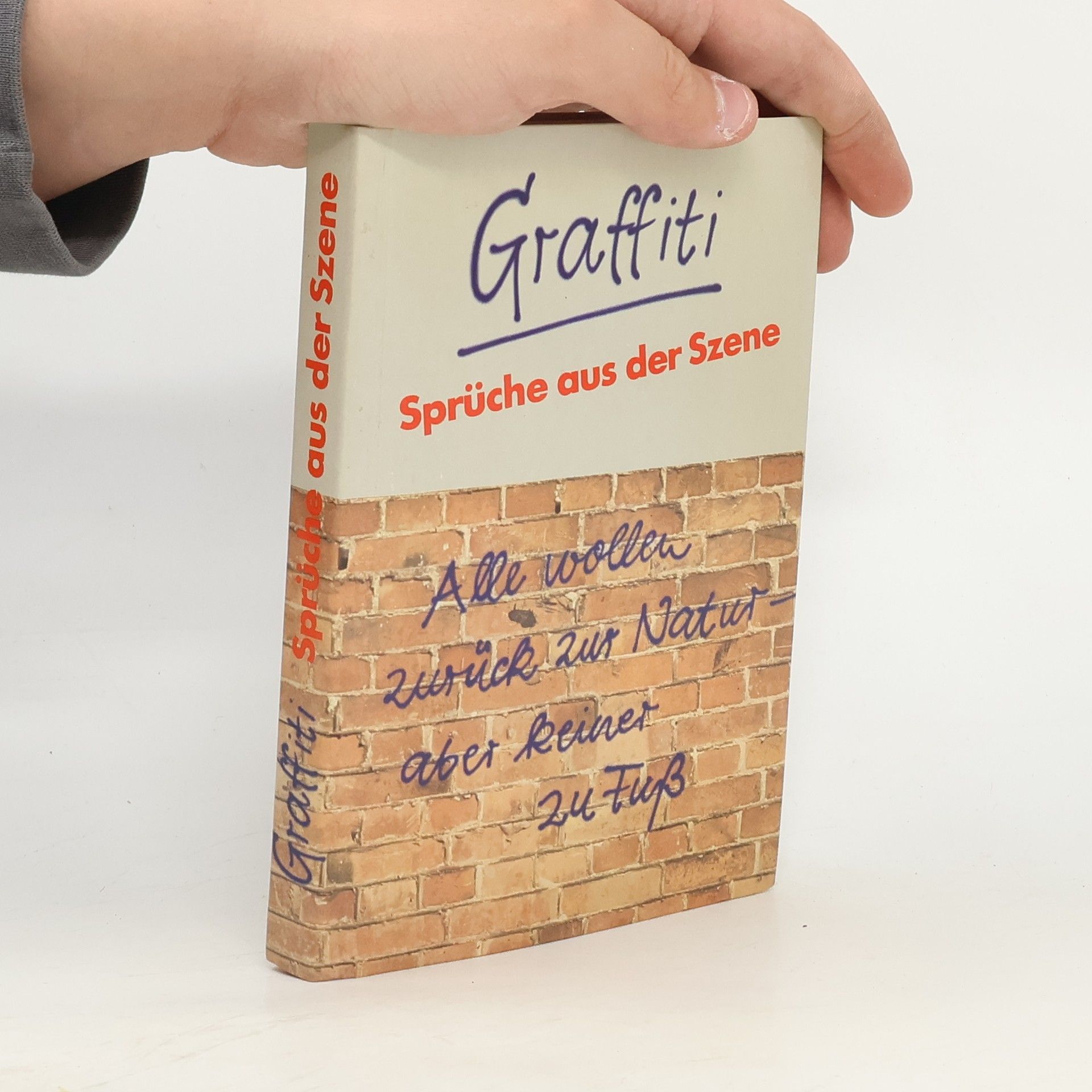 Various authors Graffiti. Sprüche aus der Szene
