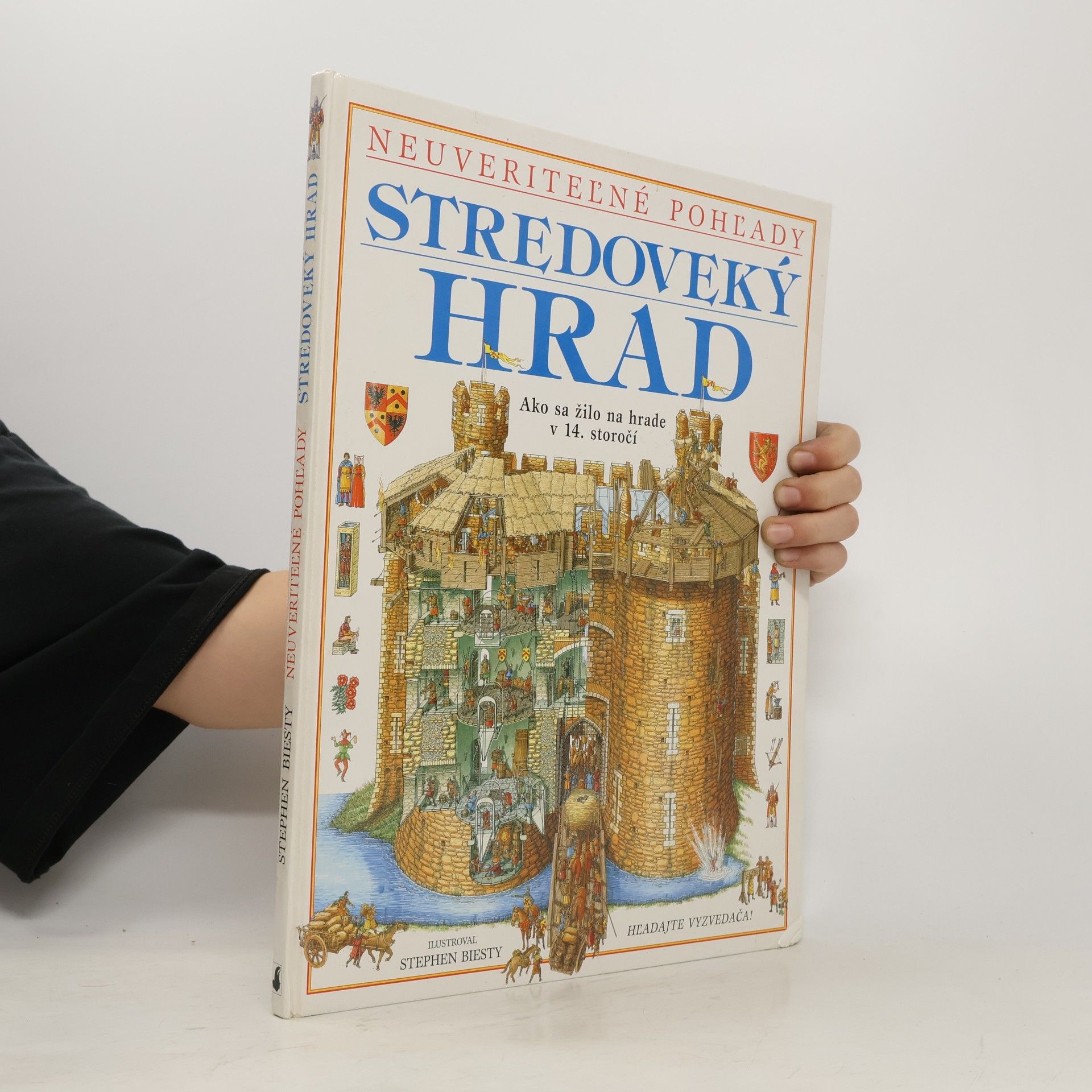 Stephen Biesty Neuveriteľné pohľady - Stredoveký hrad
