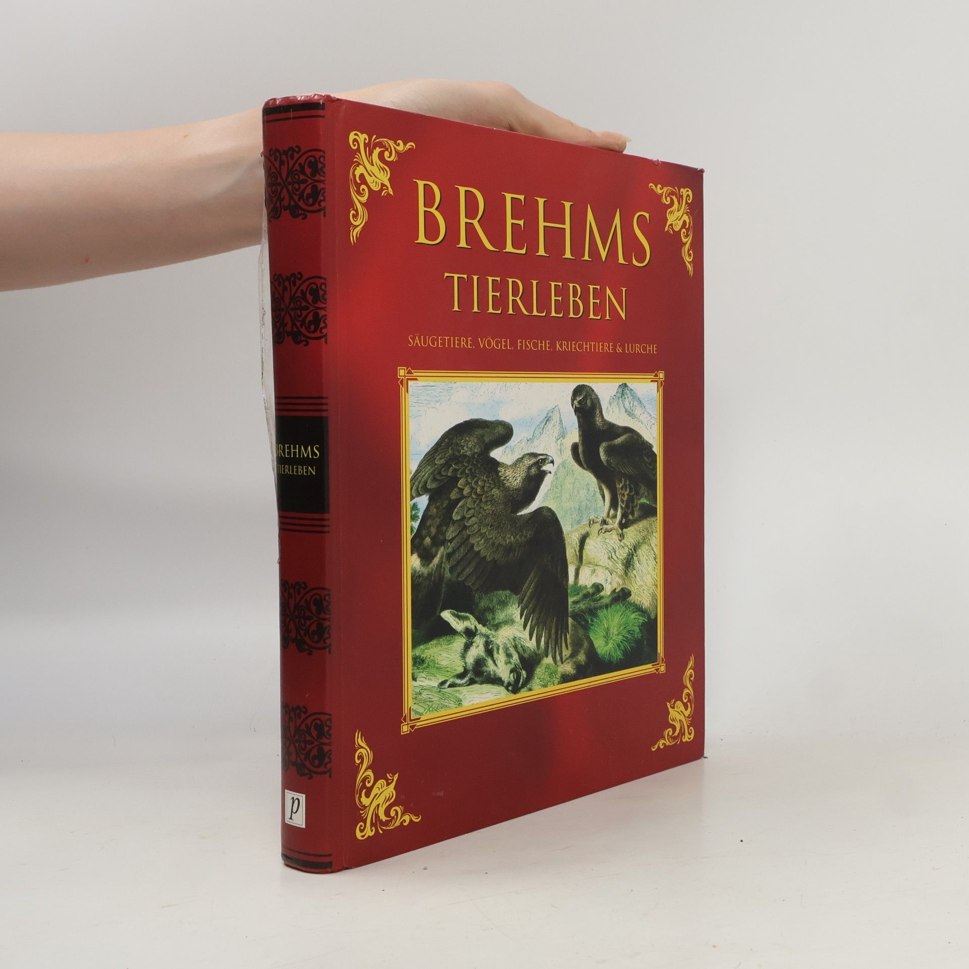Alfred Edmund Brehm Brehms Tierleben