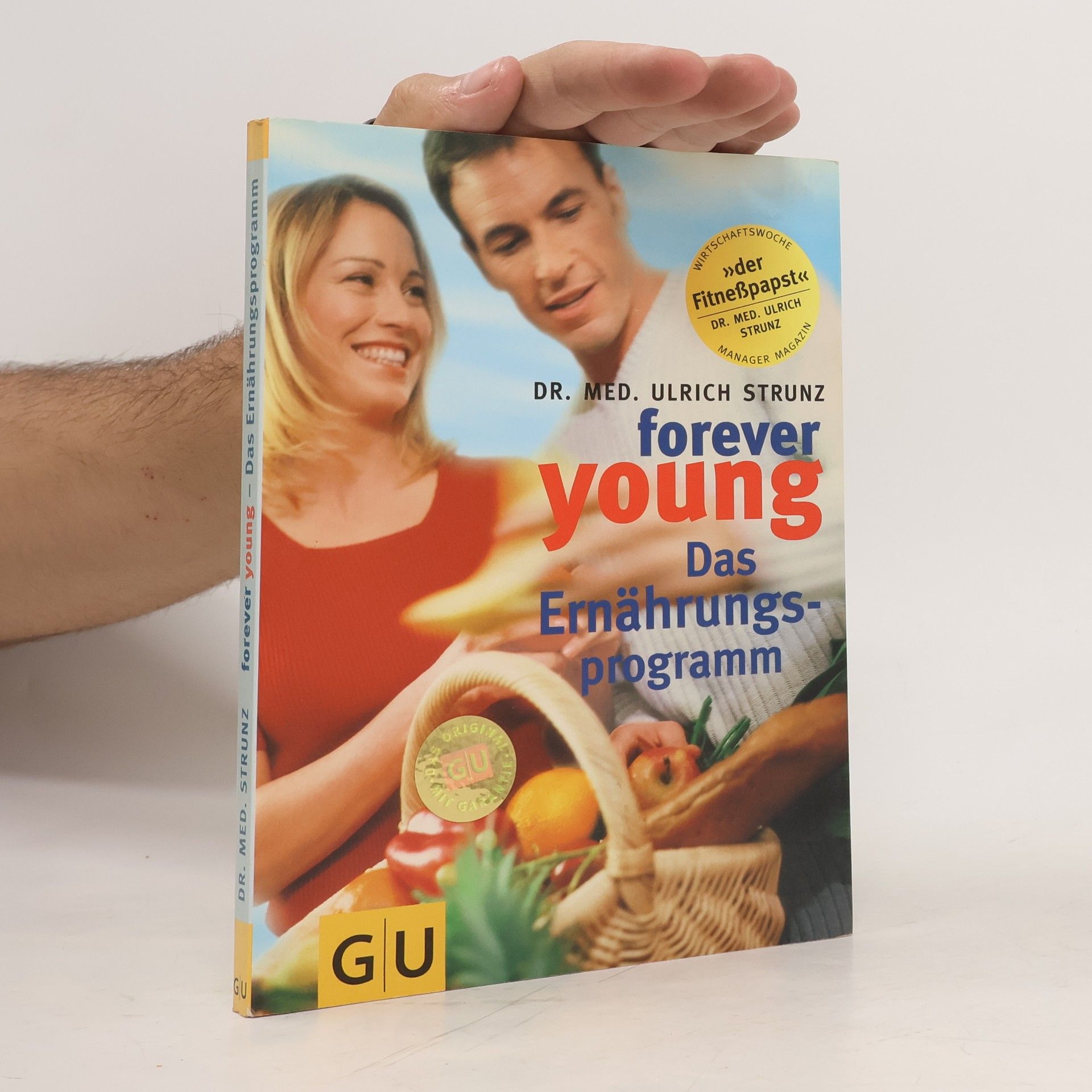 Ulrich Strunz Forever young. Das Ernährungsprogramm