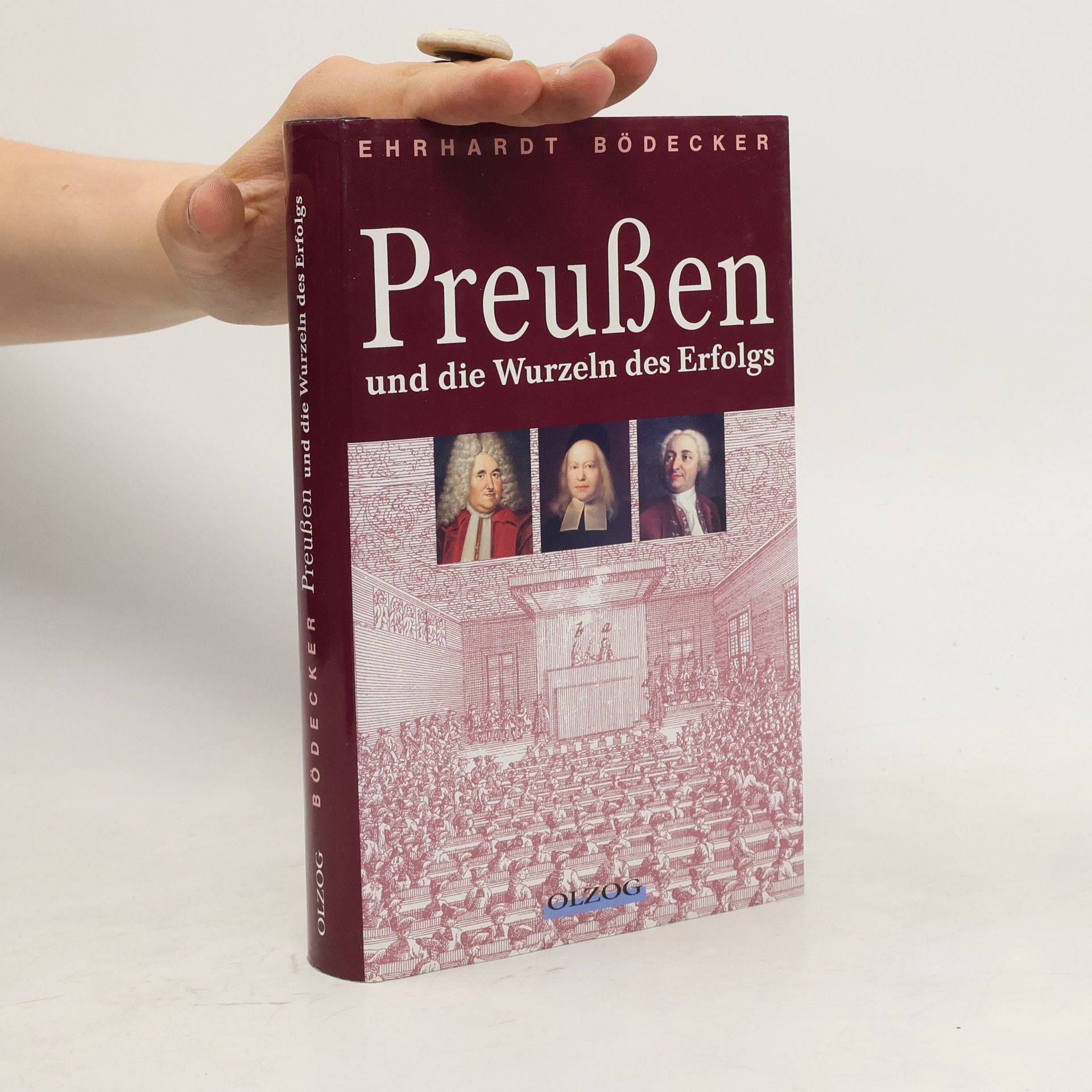Ehrhardt Bödecker Preußen und die Wurzeln des Erfolgs