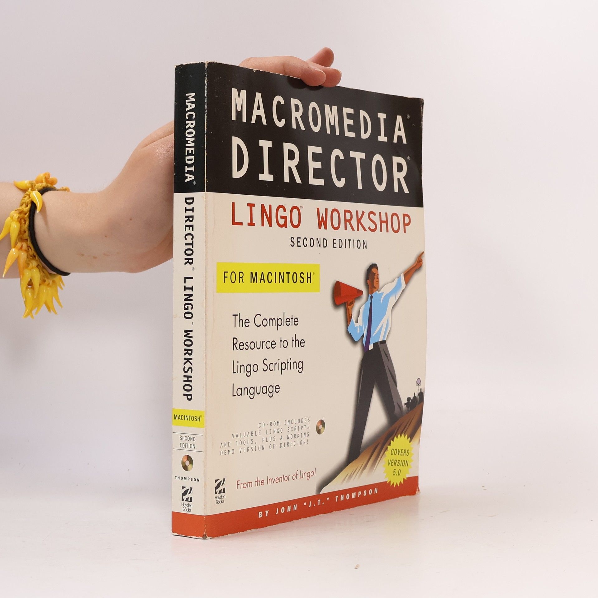 John J.T. Thompson Macromedia Director Lingo Workshop for Macintosh - Second Edition - Covers Version 5.0