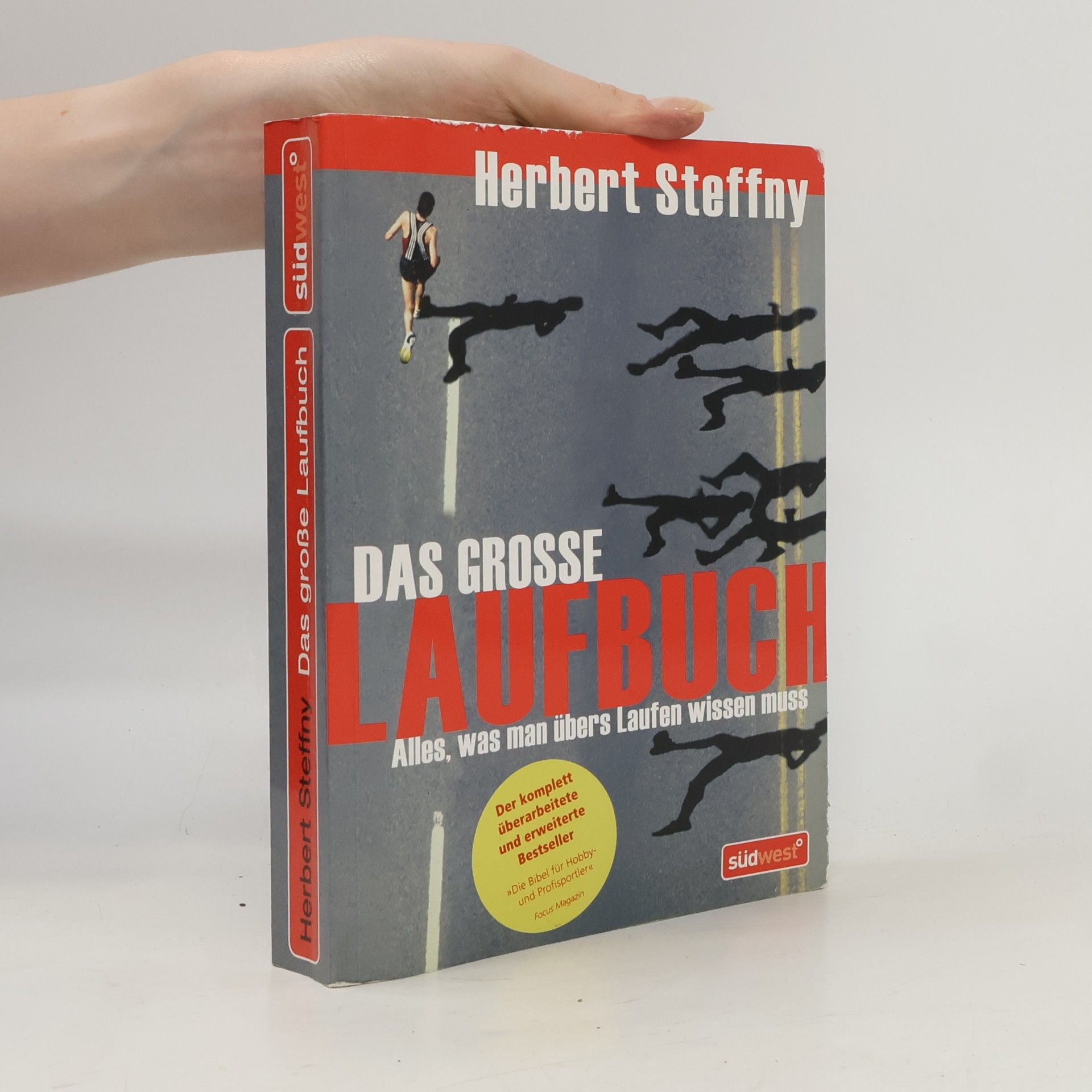 Herbert Steffny Das grosse laufbuch: Alles, was man übers Laufen wissen muss