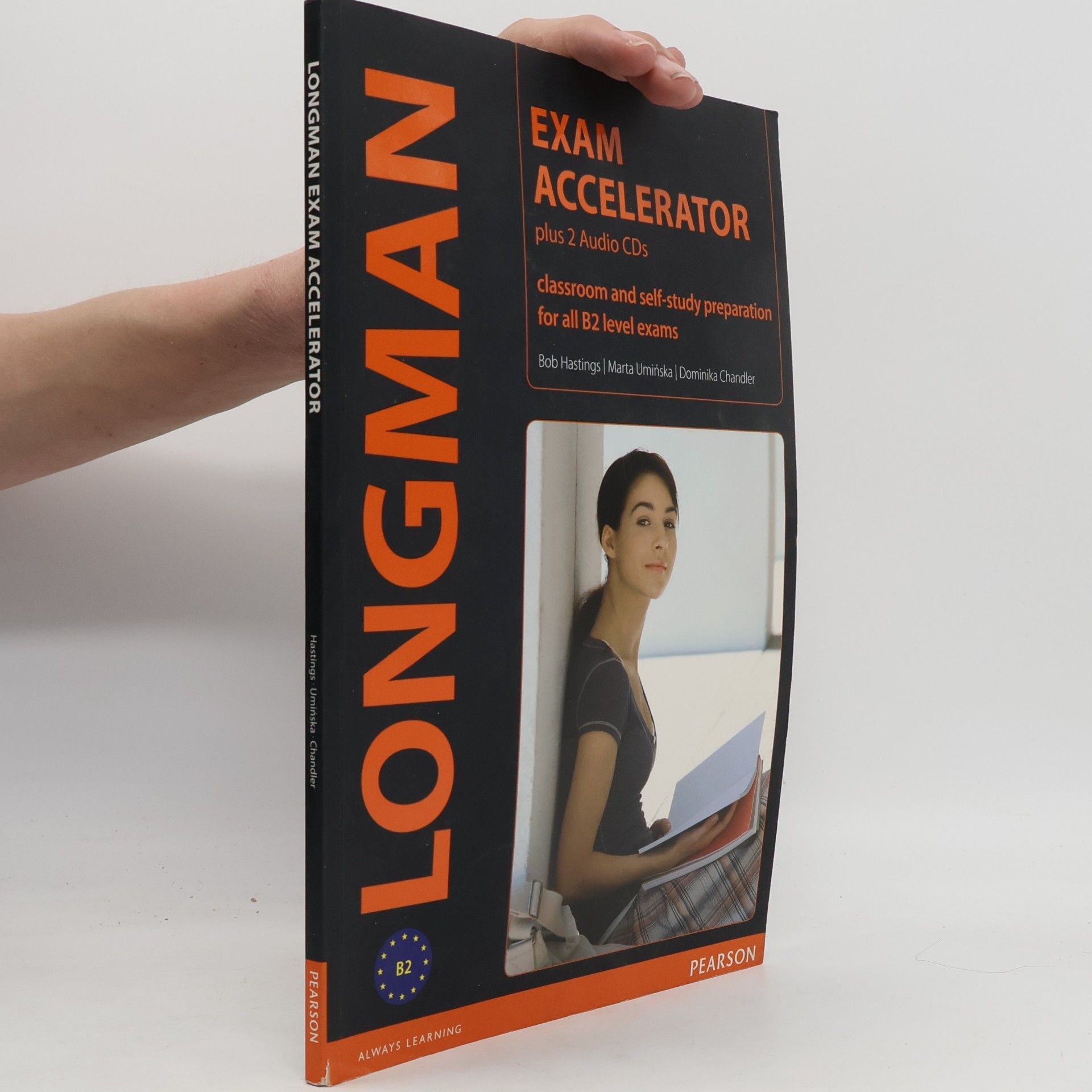 Dominika Chandler Longman exam accelerator: classroom and self-study preparation for all B2 level exams