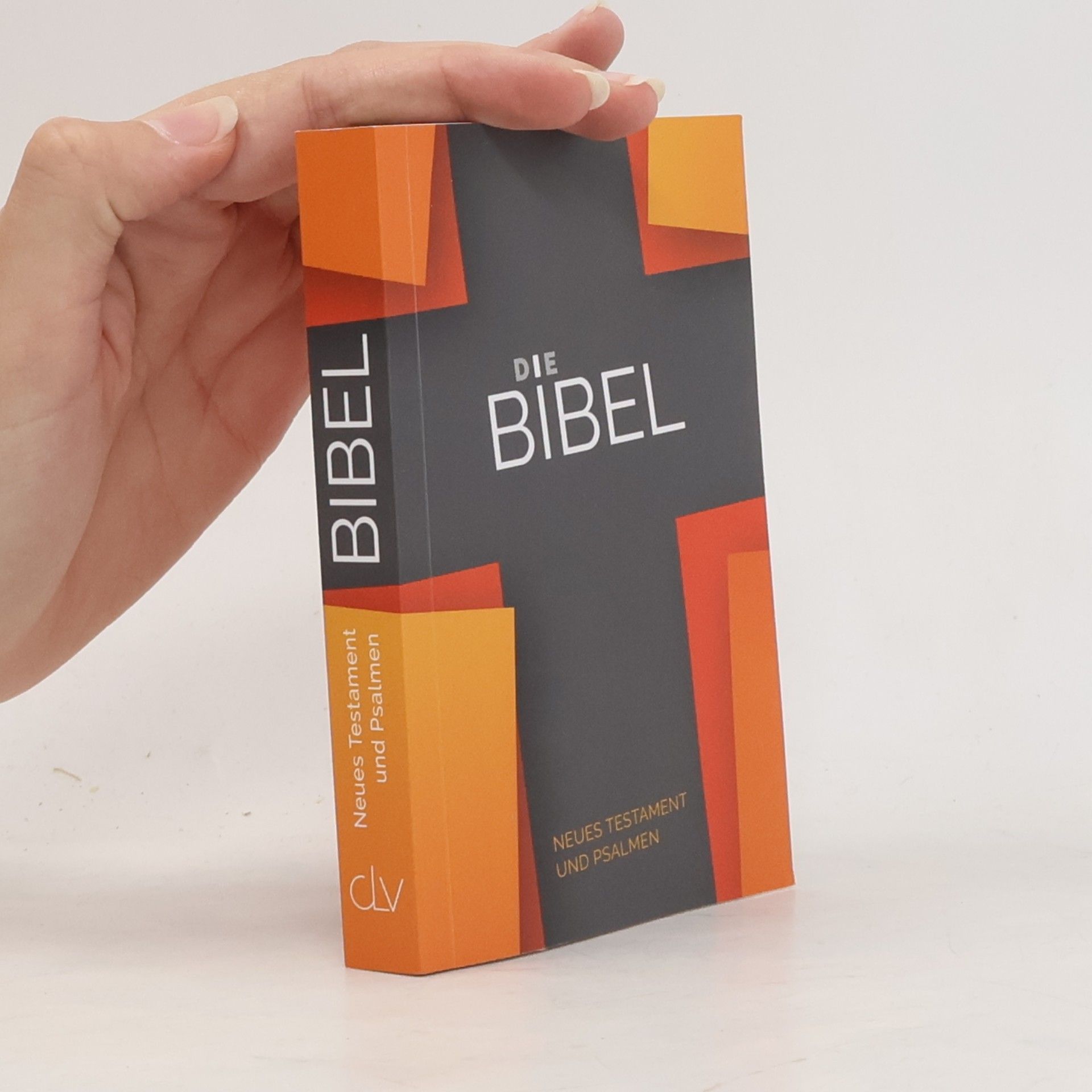 Kolektiv autorů Die Bibel. Neues Testament und Psalmen