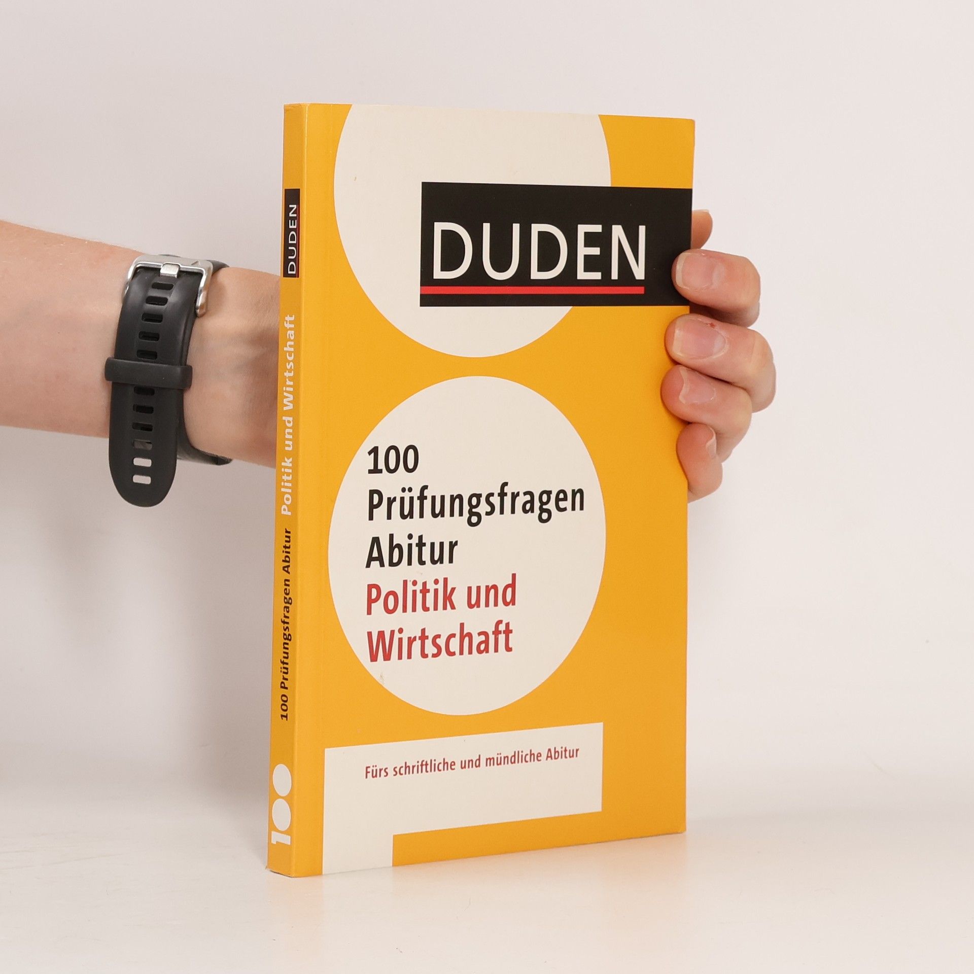Duden, 100 Prüfungsfragen Abitur Politik und Wirtschaft