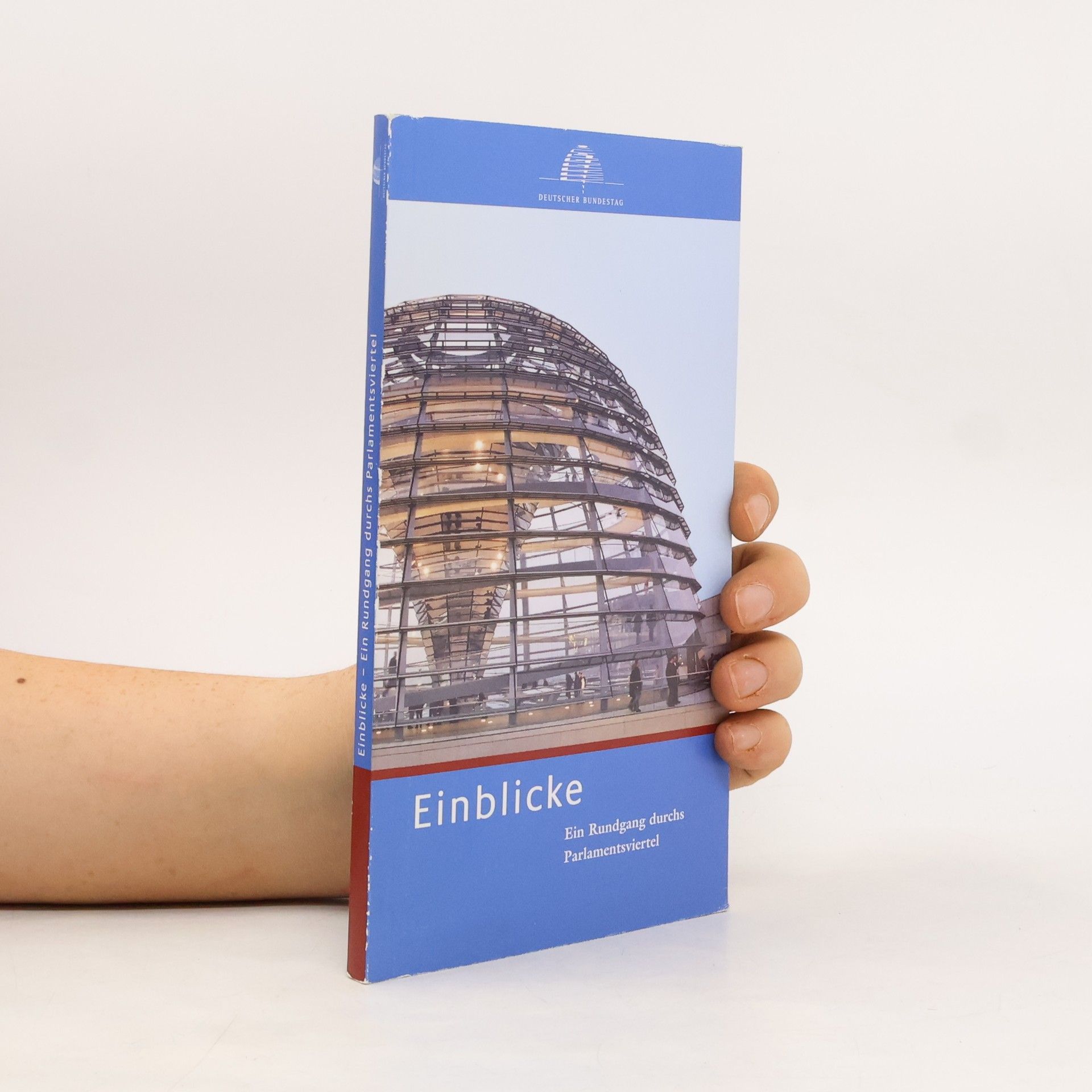Autorenkollektiv Einblicke. Ein Rundgang durchs Parlamentsviertel