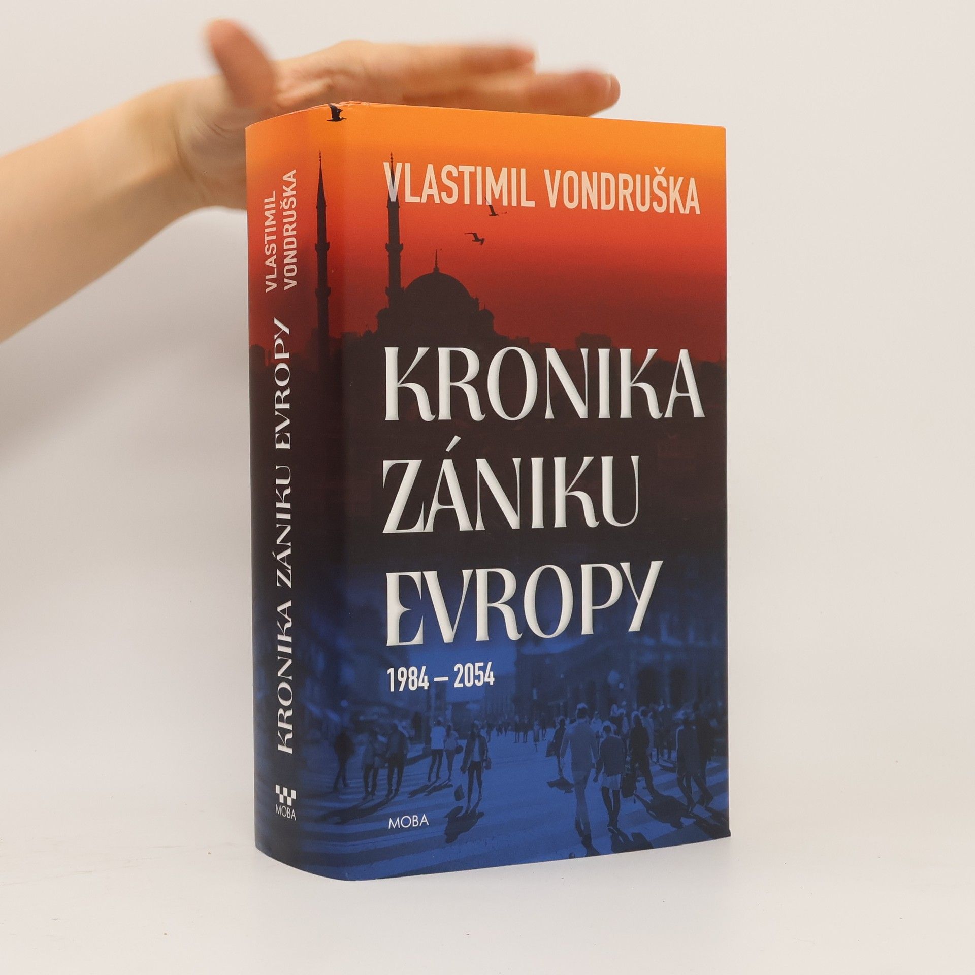 Vlastimil Vondruška Kronika zániku Evropy: 1984-2054