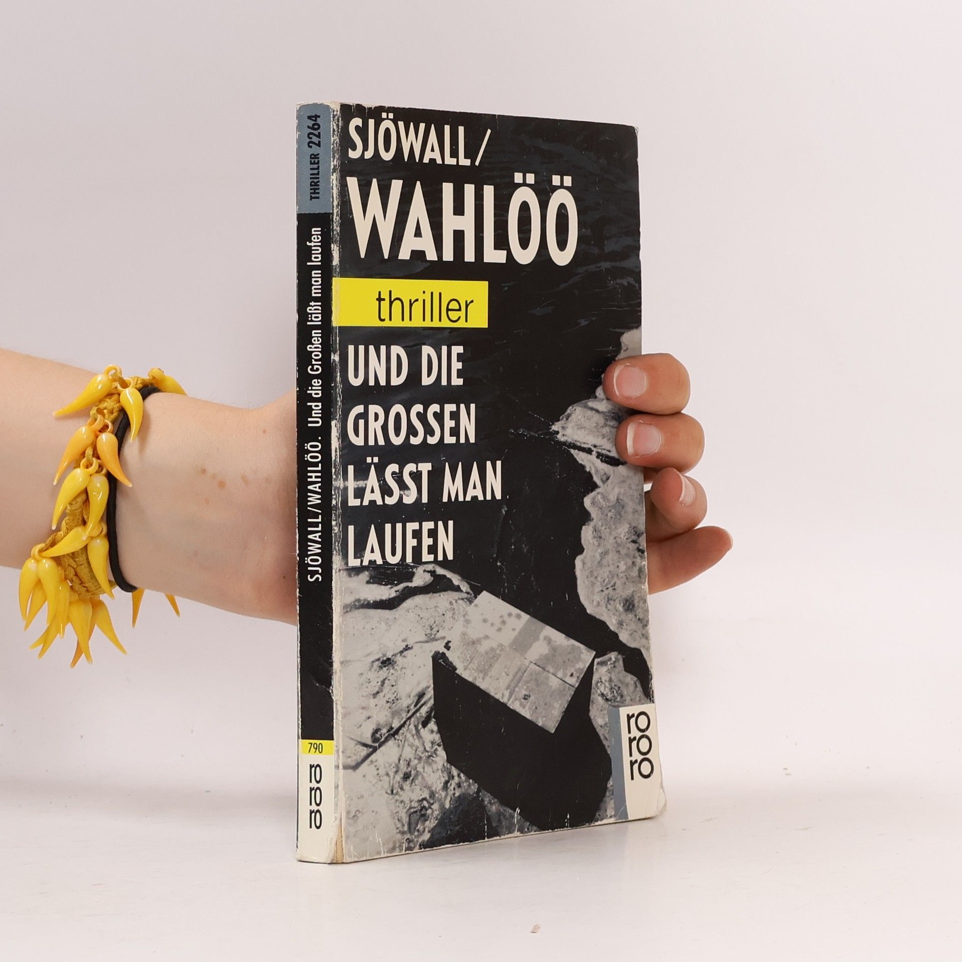 Maj Sjöwallová Und die Großen läßt man laufen