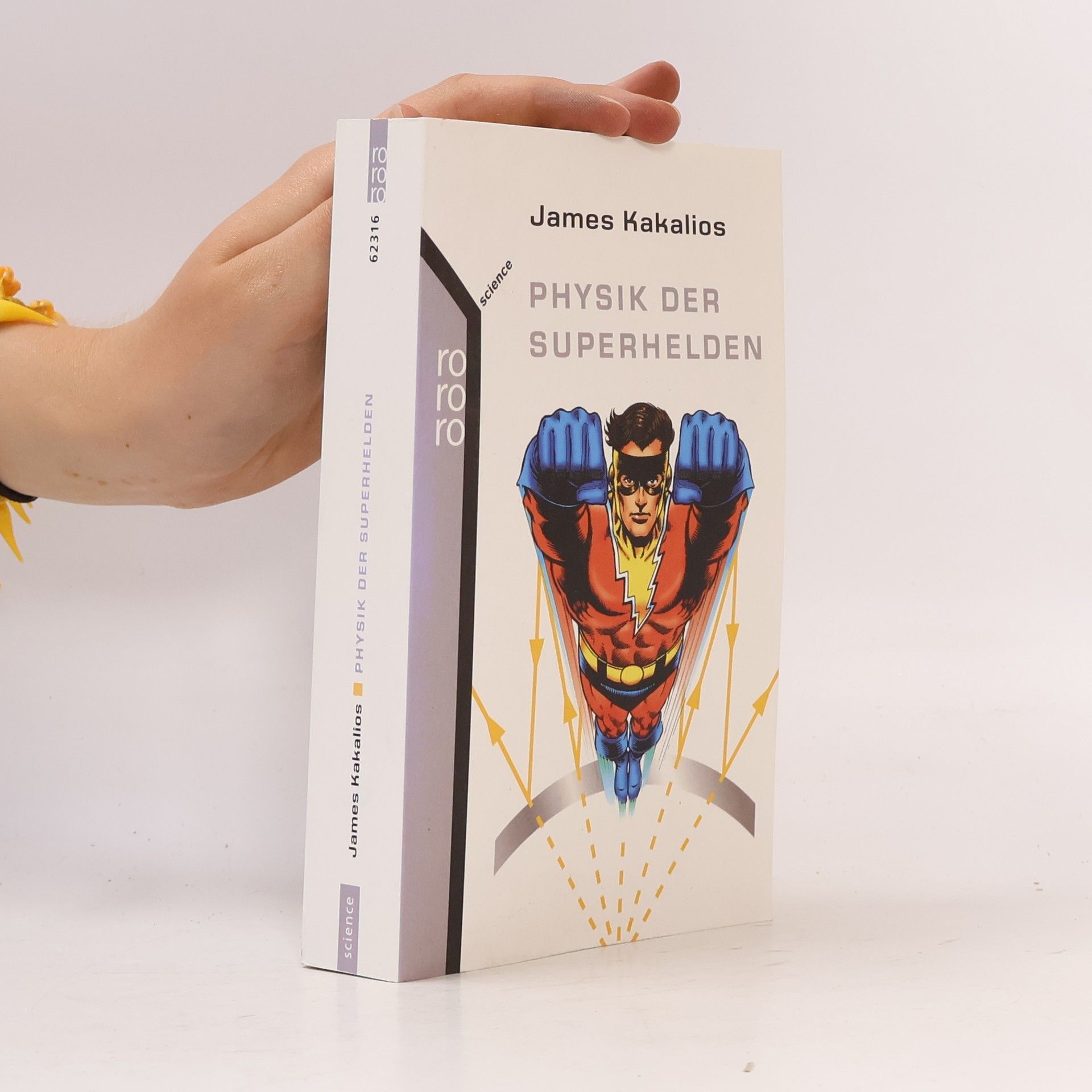 James Kakalios Physik der Superhelden