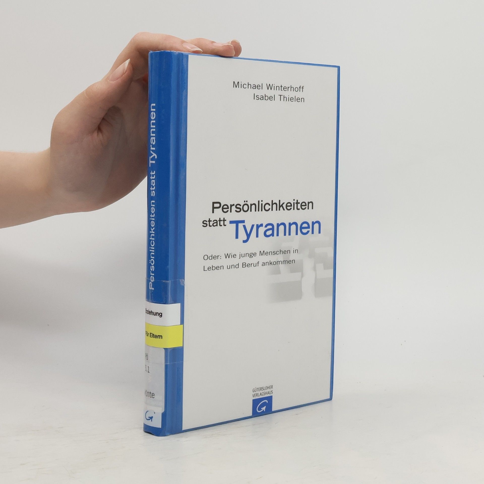 Michael Winterhoff Persönlichkeiten statt Tyrannen