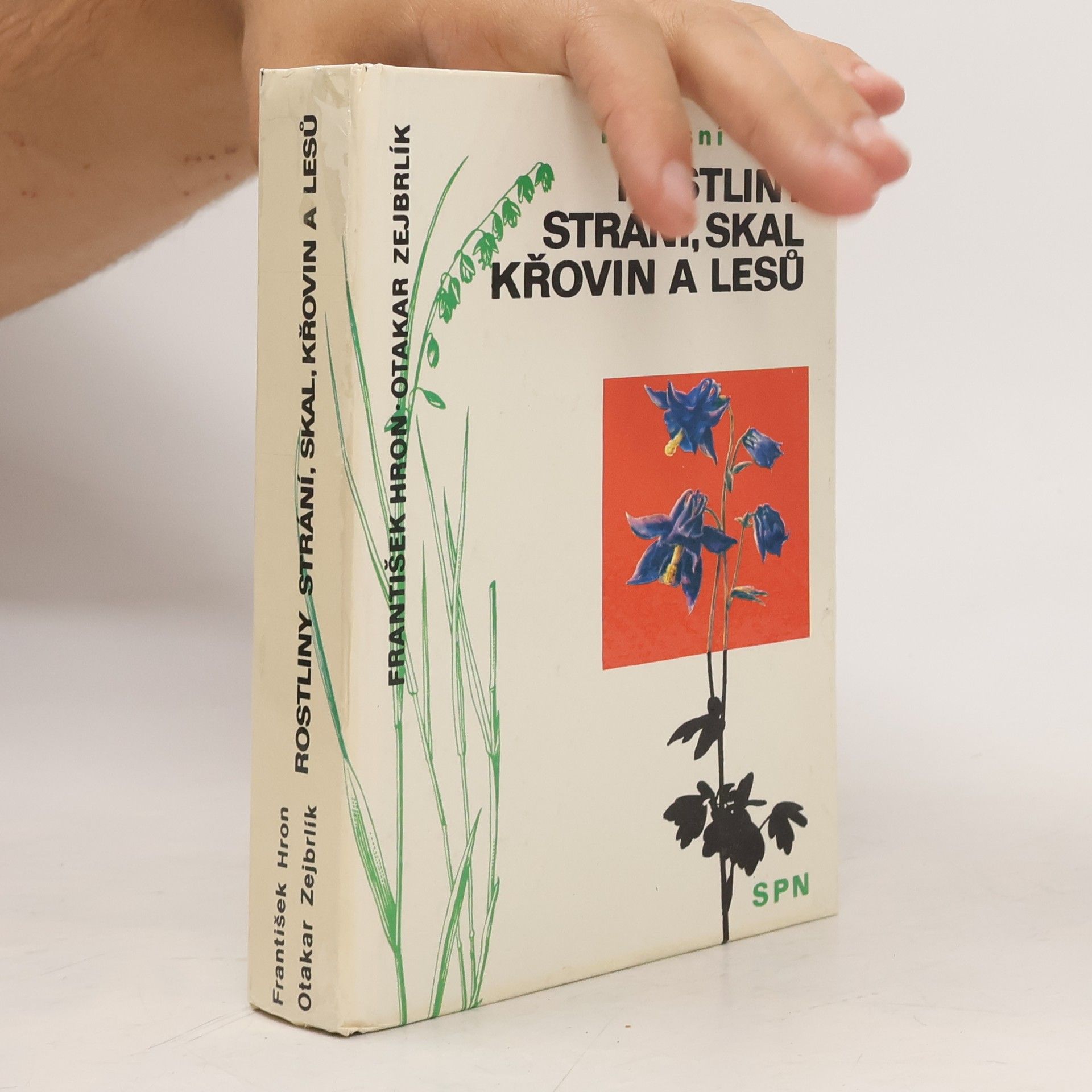 Otakar Zejbrlík Rostliny strání, skal, křovin a lesů. Kapesní atlas