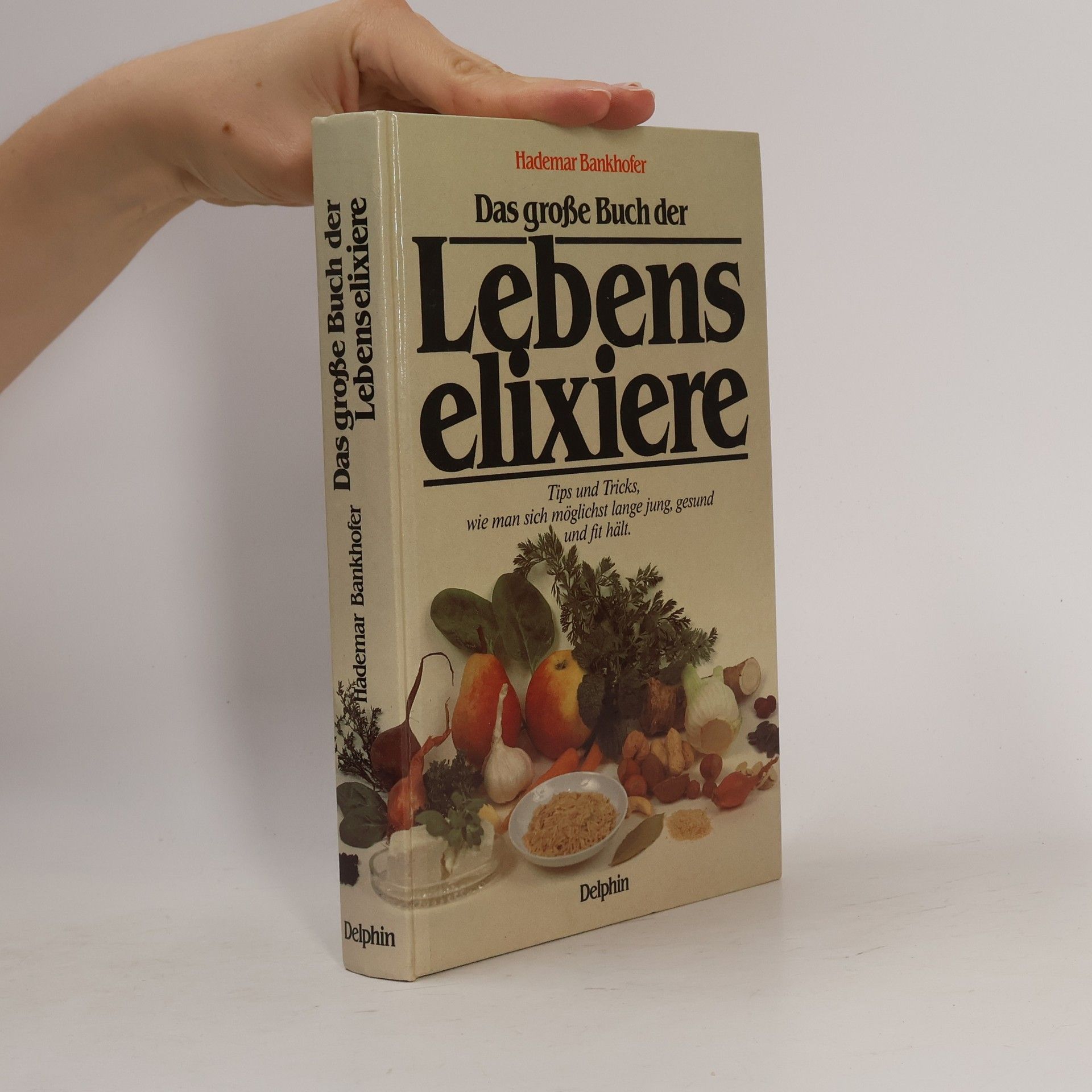 Hademar Bankhofer Das grosse Buch der Lebenselixiere