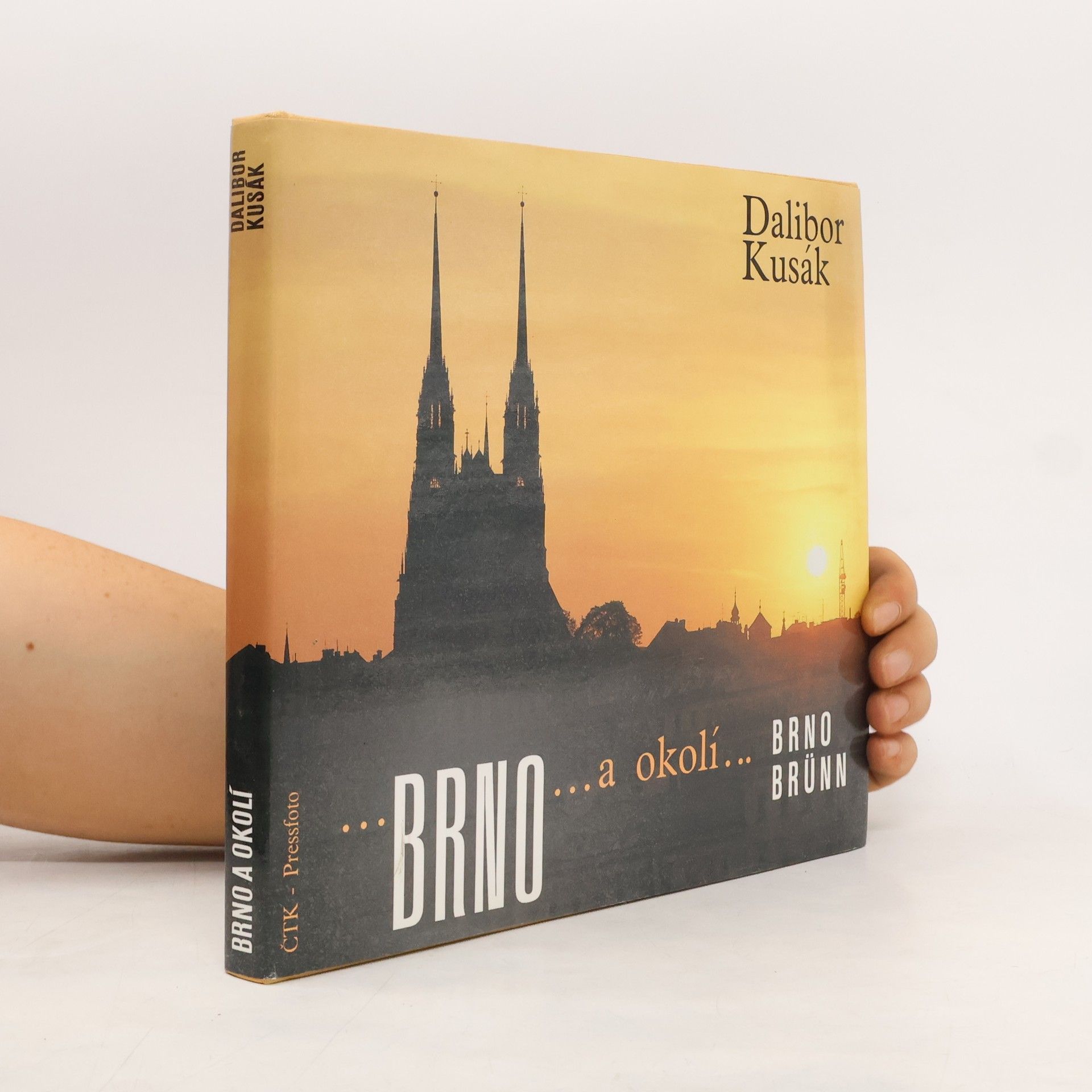 Dalibor Kusák Brno a okolí : Brno... = Brünn... : Fotogr. publ.