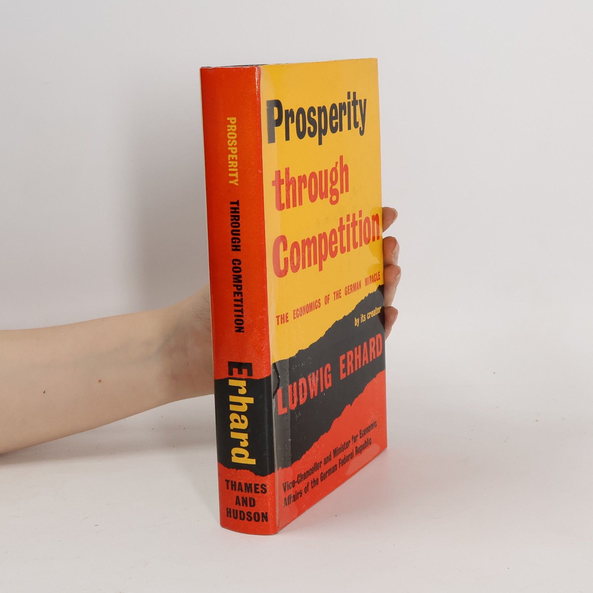 Ludwig Erhard Prosperity through Competition