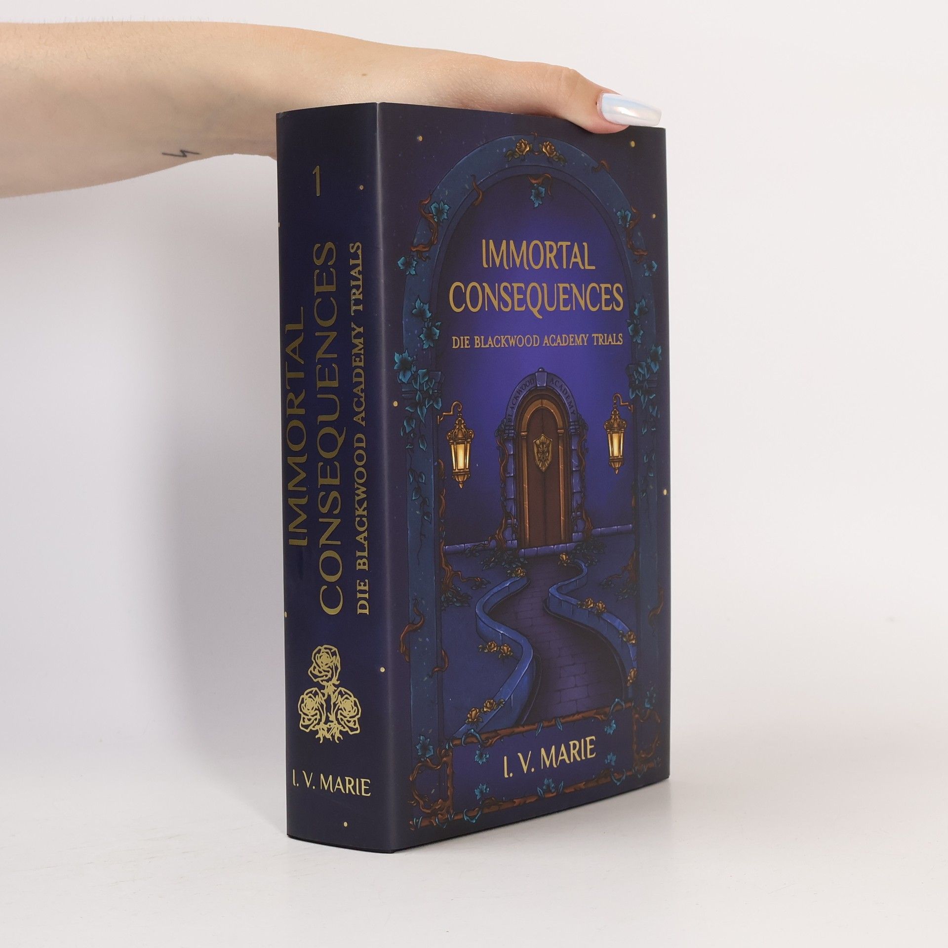 I.V. Marie Die Blackwood Academy Trials 1. Immortal Consequences
