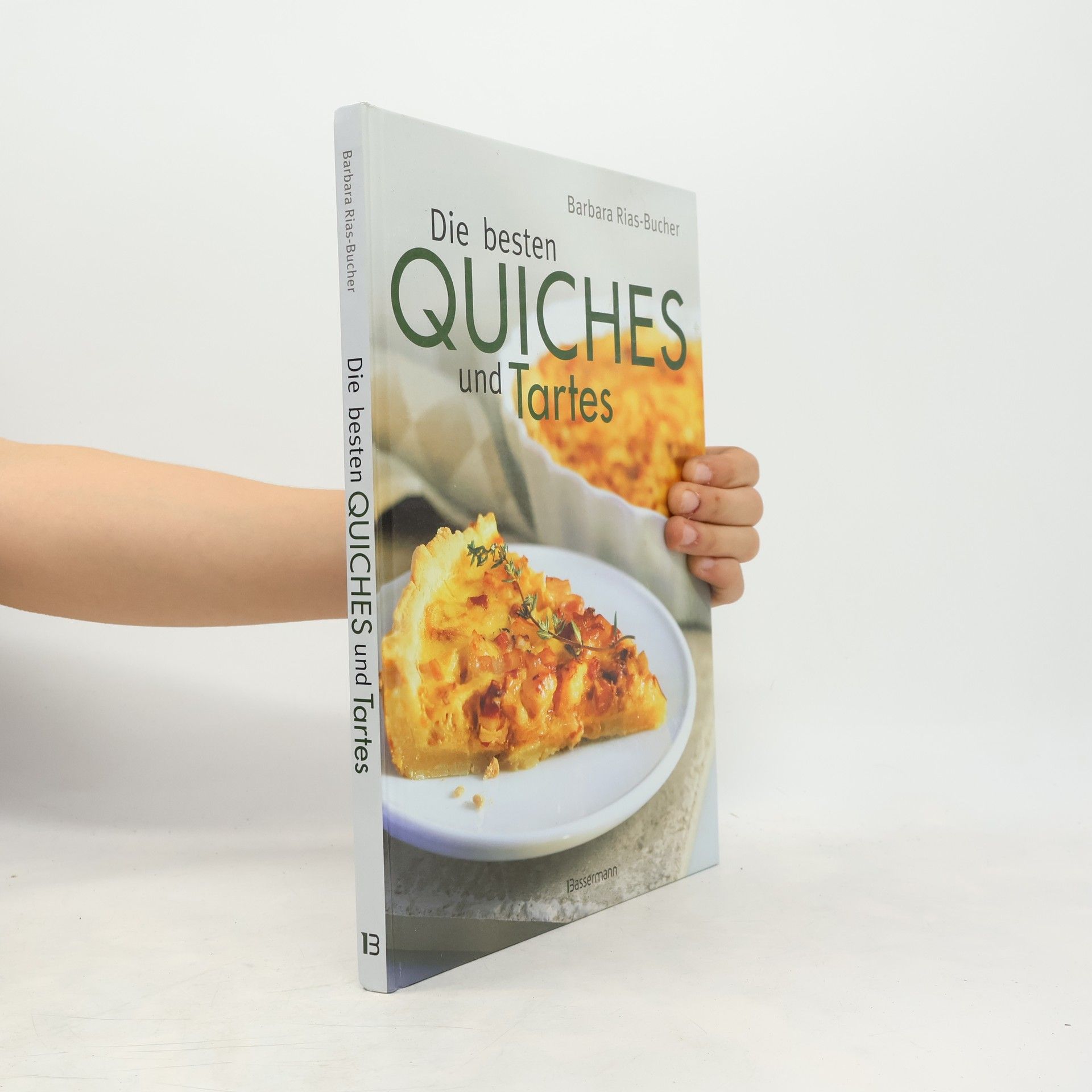 Barbara Rias-Bucher Die besten Quiches und Tartes