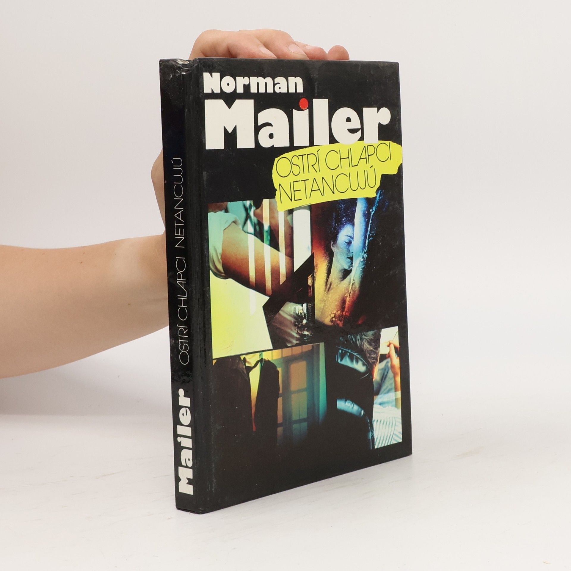 Norman Mailer Ostrí chlapci netancujú