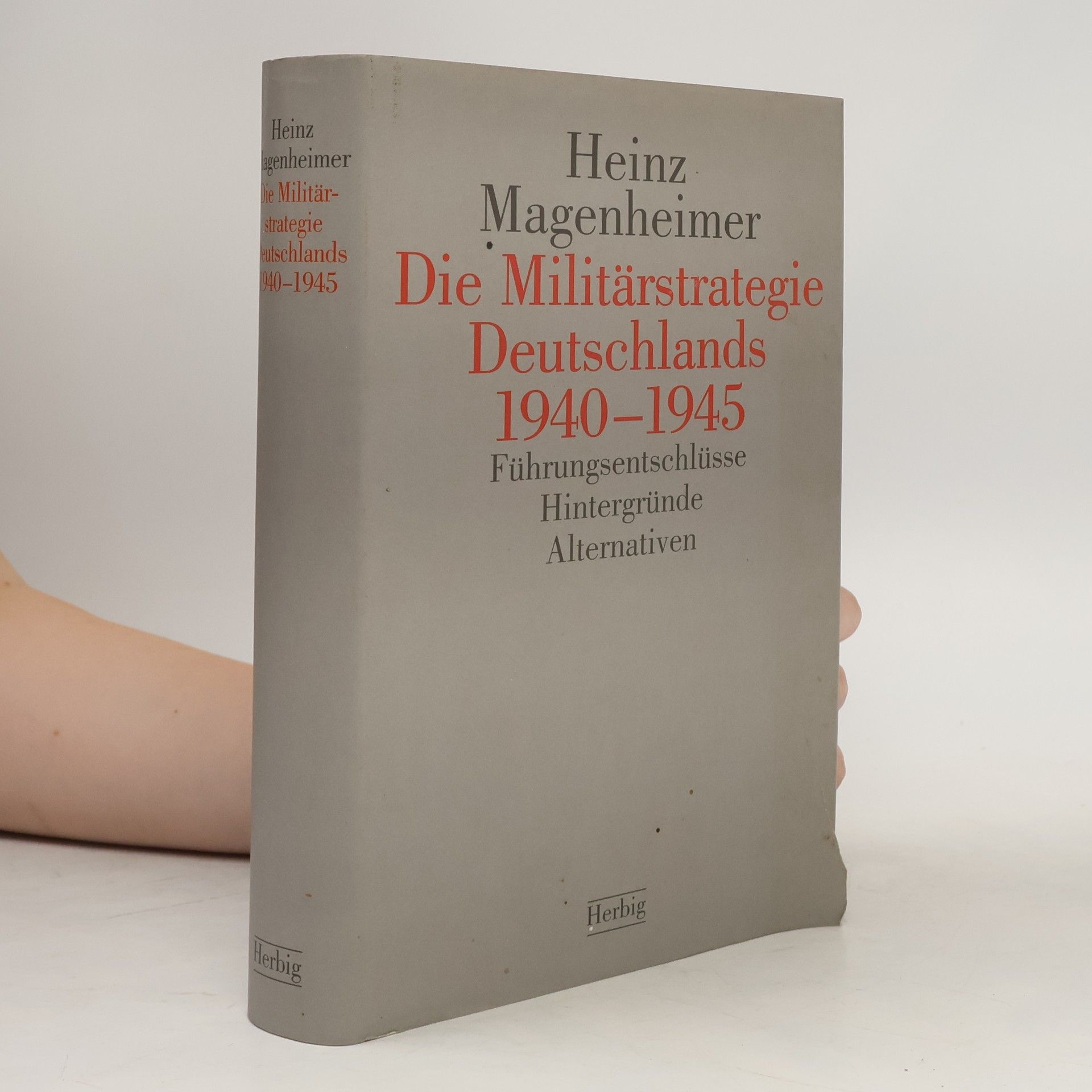 Die Militärstrategie Deutschlands 1940 - 1945