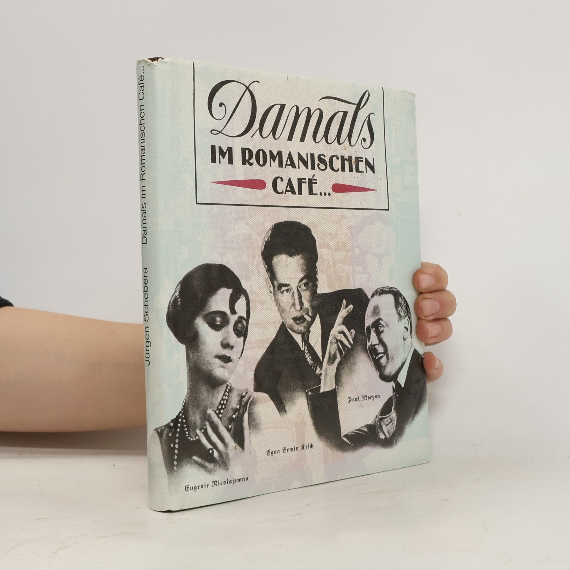 Jürgen Schebera Damals im Romanischen Café ...