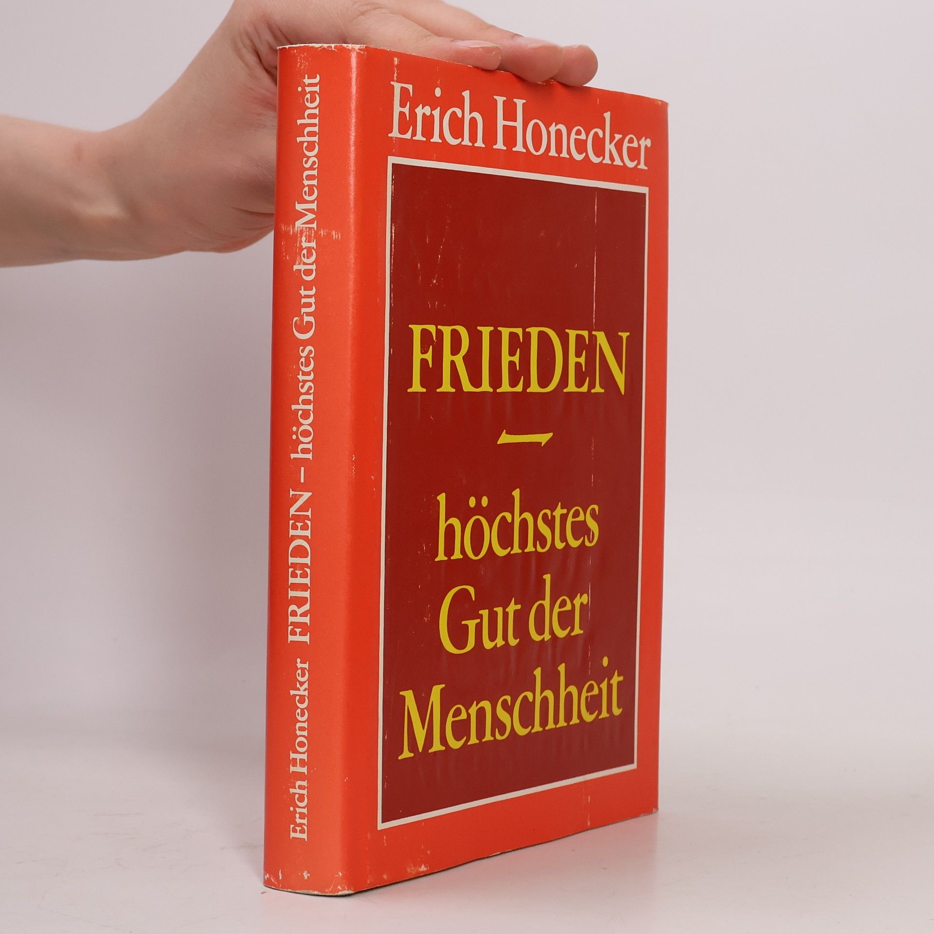 Erich Honecker Frieden - höchstes Gut der Menschheit