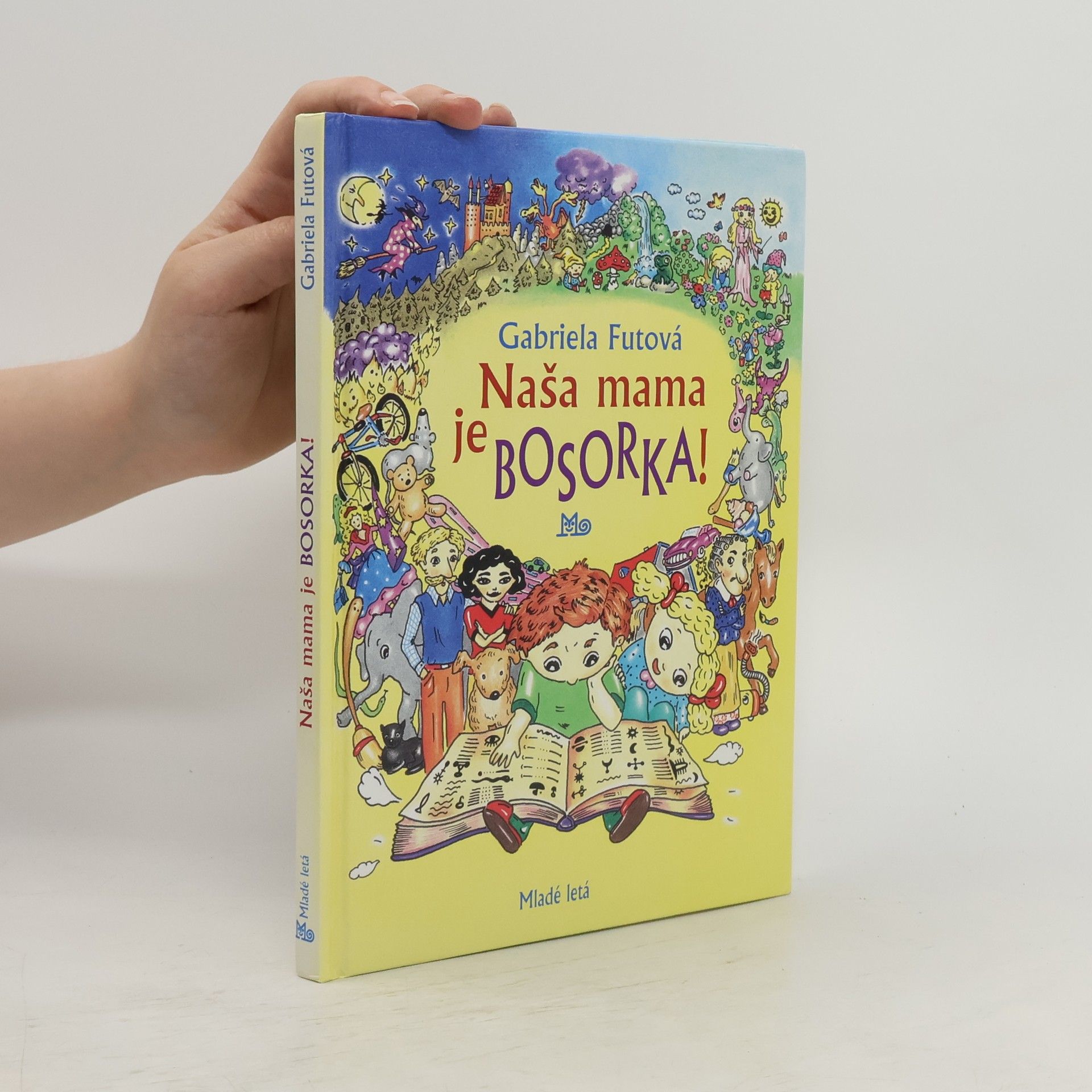 Gabriela Futová Naša mama je bosorka!