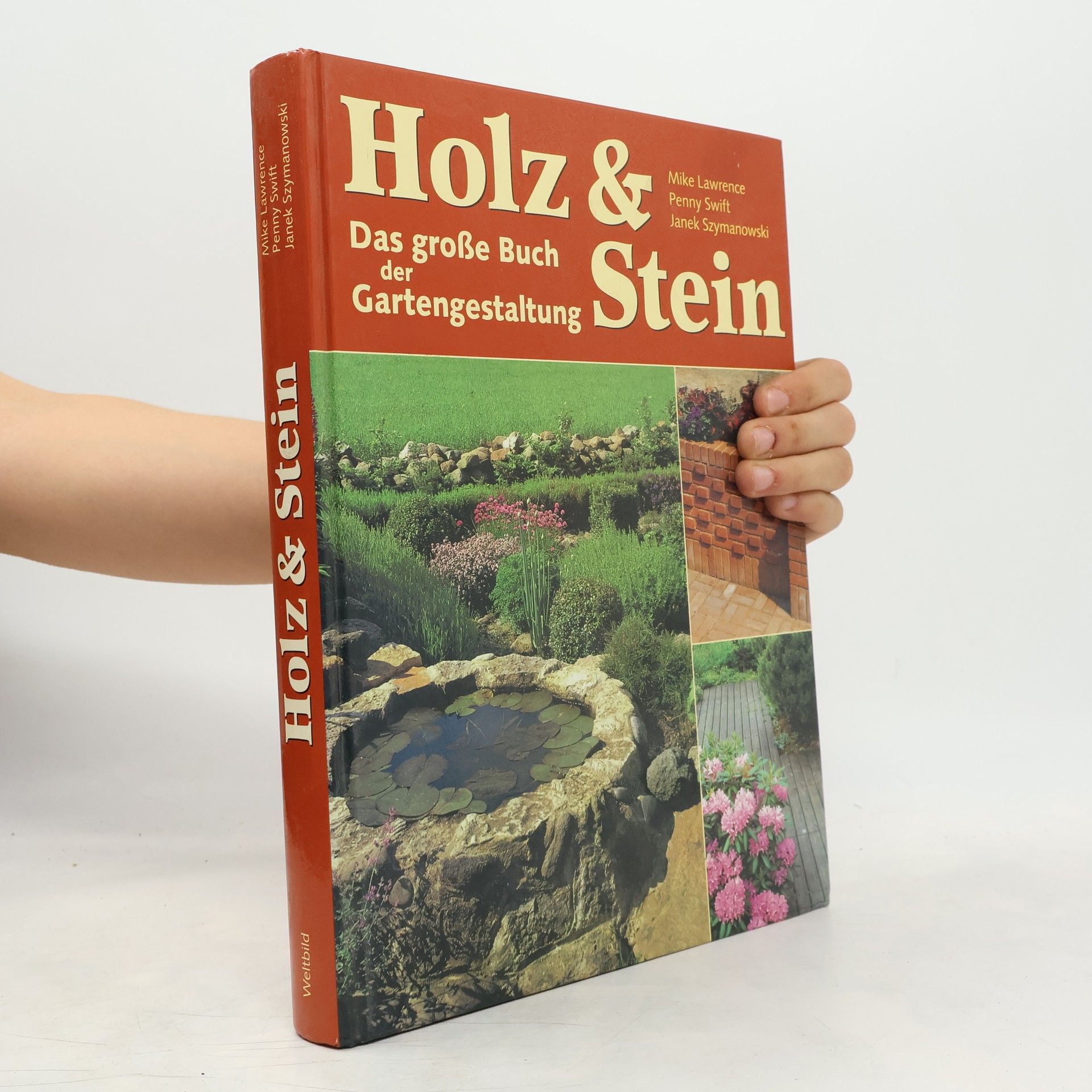 Janek Szymanowski Holz & Stein : das große Buch der Gartengestaltung