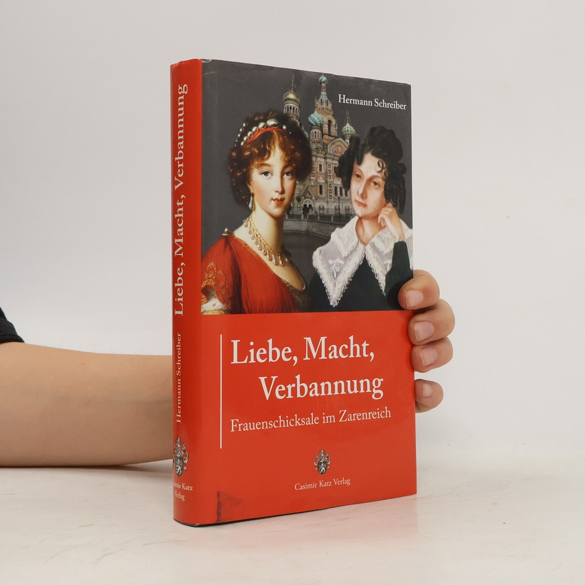 Hermann Schreiber Liebe, Macht, Verbannung
