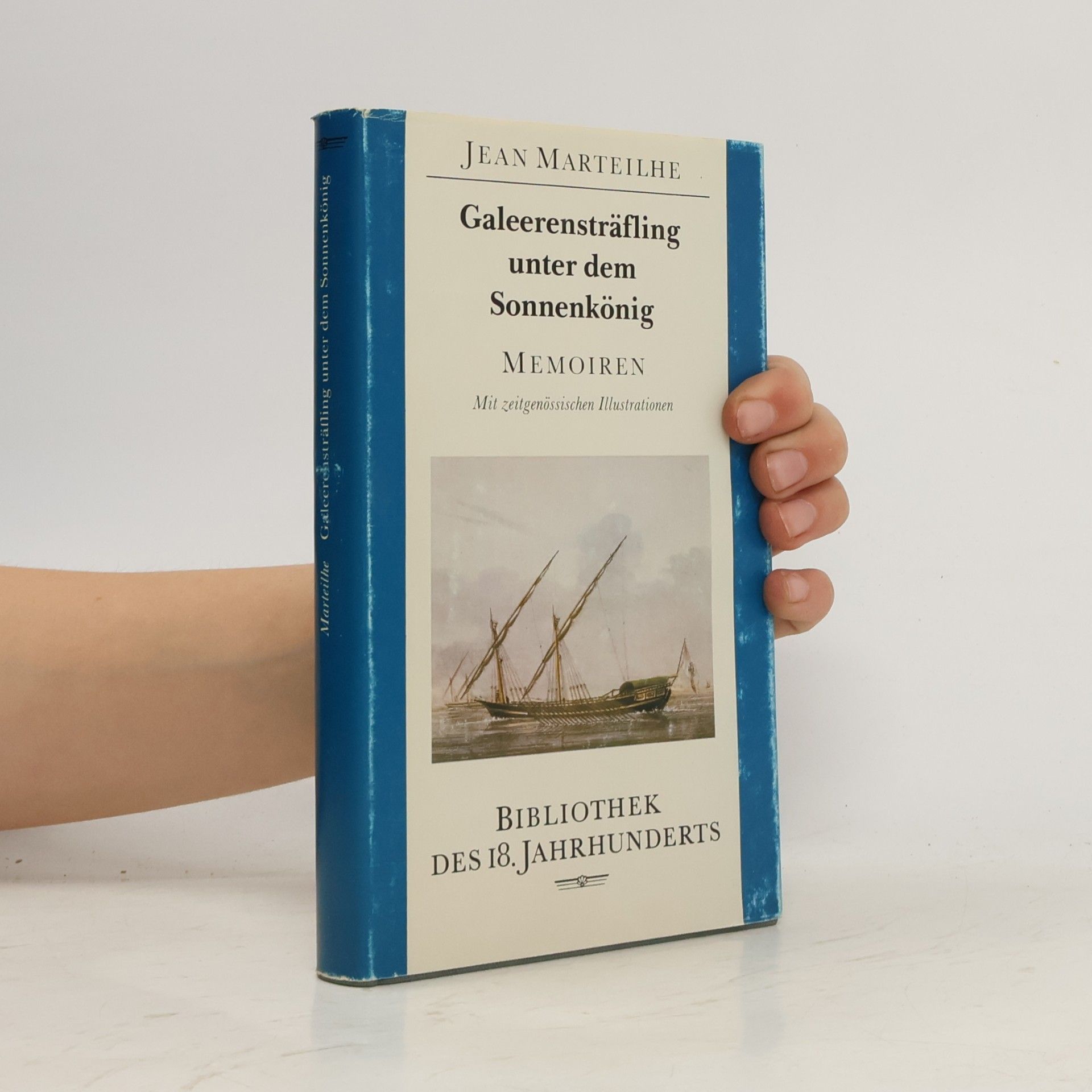 Jean Marteilhe Galeerensträfling unter dem Sonnenkönig