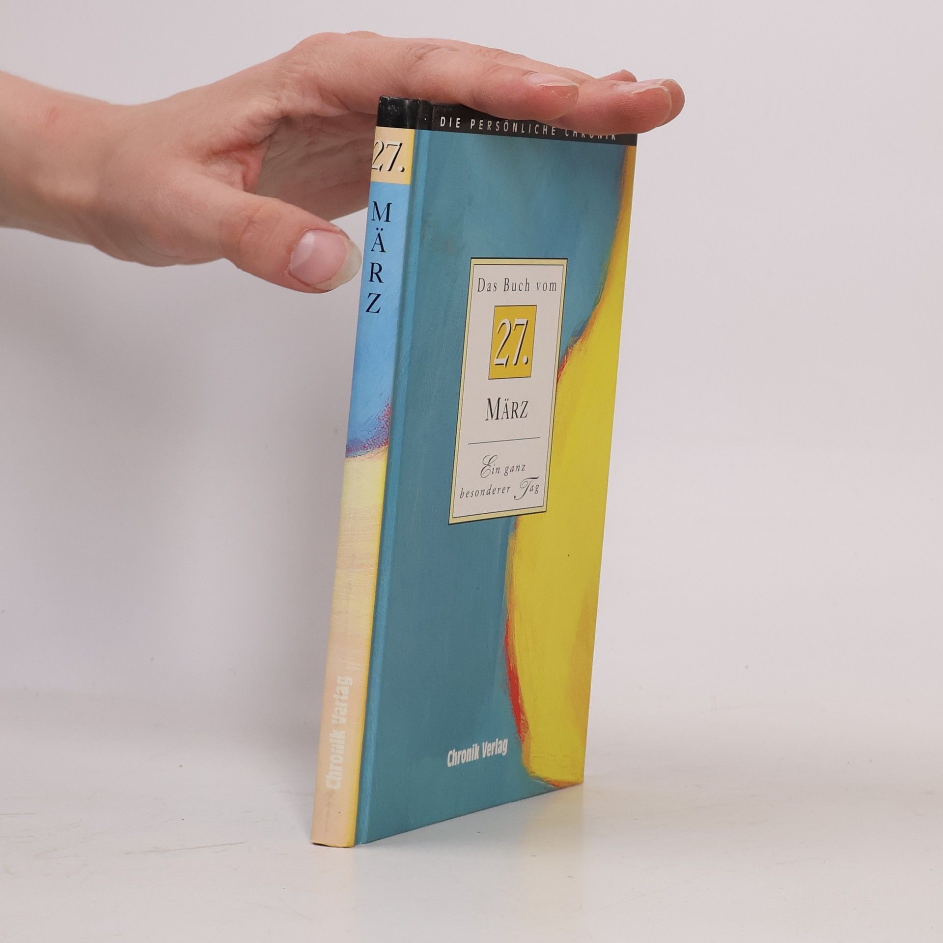 Autorenkollektiv Die Persönliche Chronik 27. März